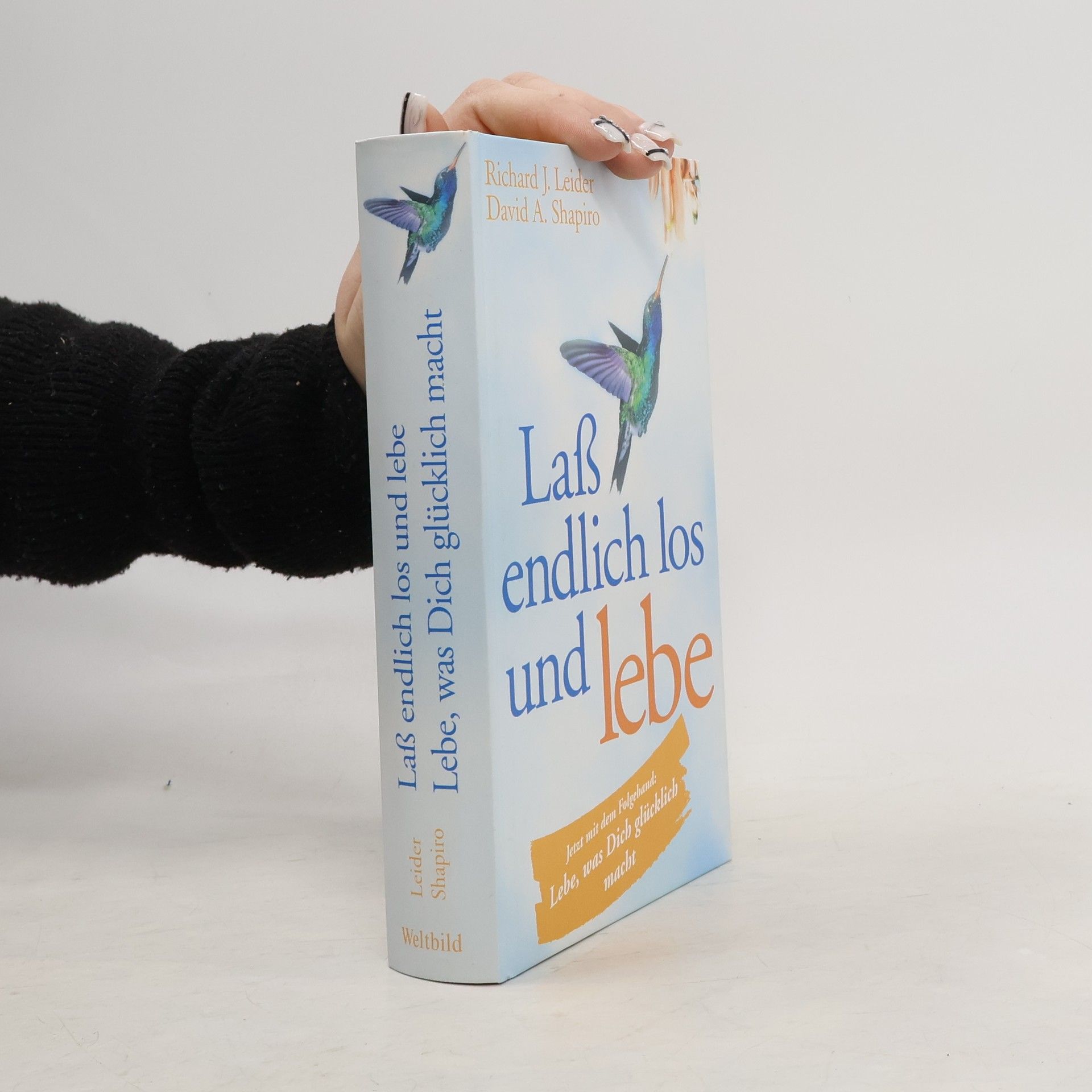 Richard Leider Laß endlich los und lebe