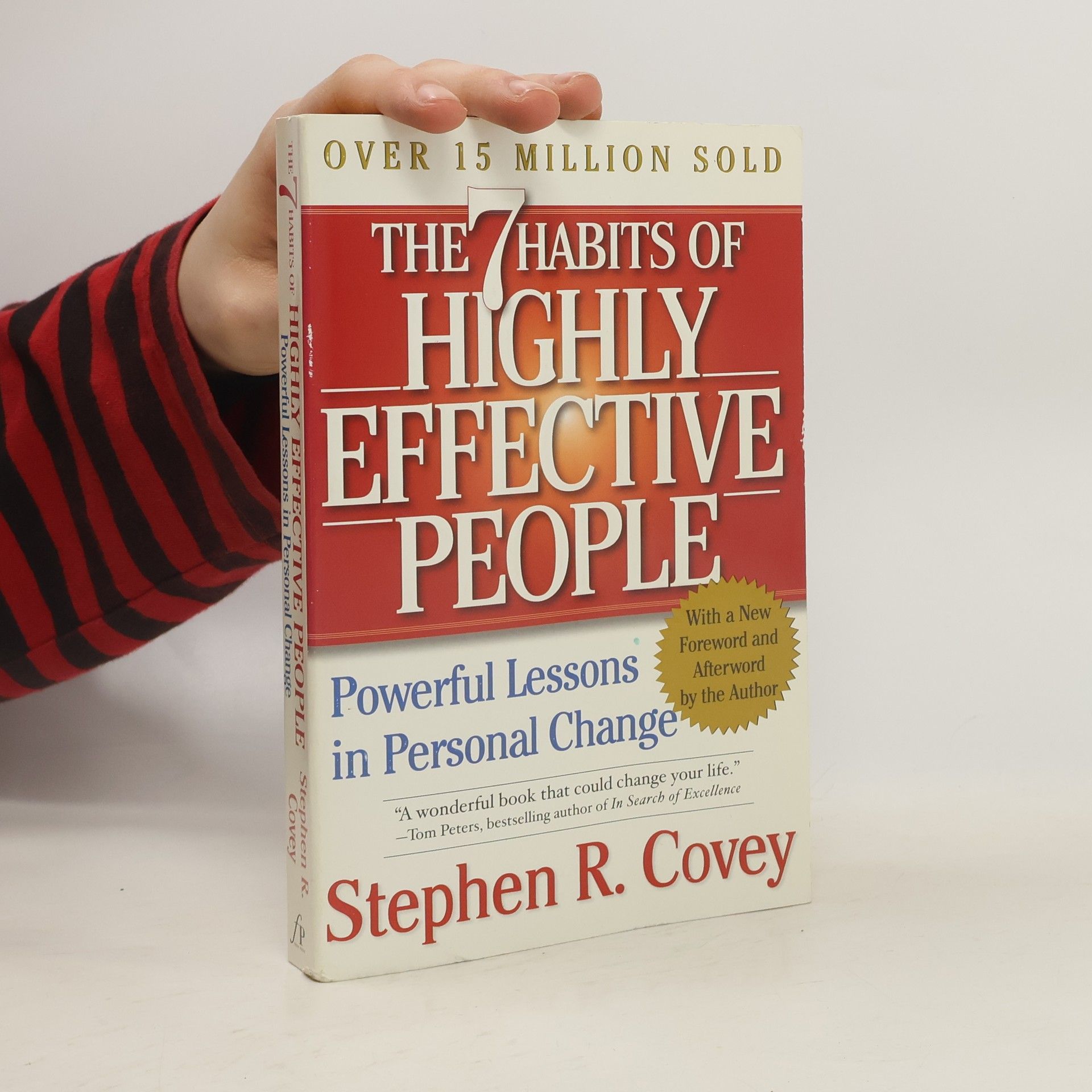 Stephen Covey The 7 habits of highly effective people: Restoring the character ethic