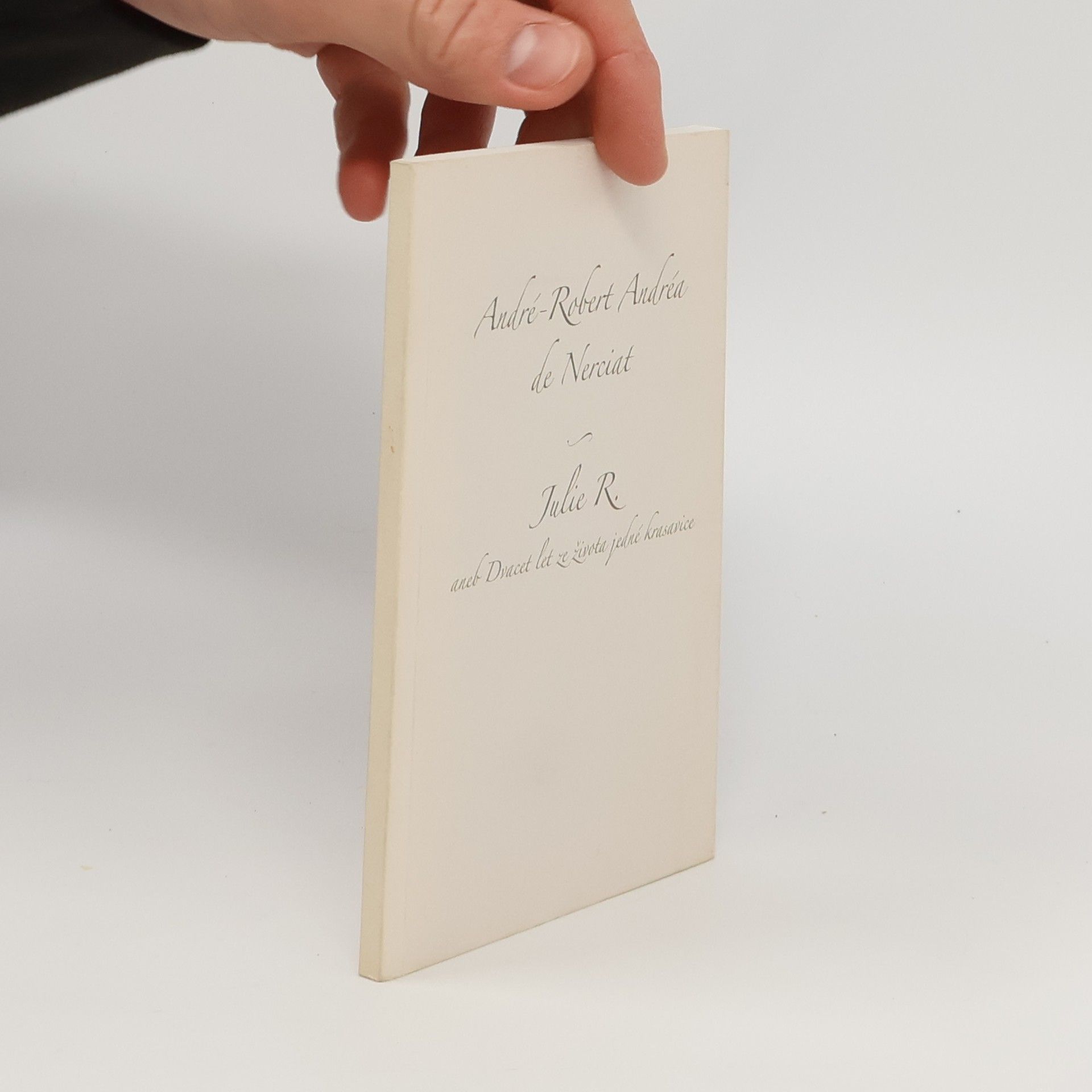 André Robert Andréa de Nerciat Julie R. aneb Dvacet let ze života jedné krasavice