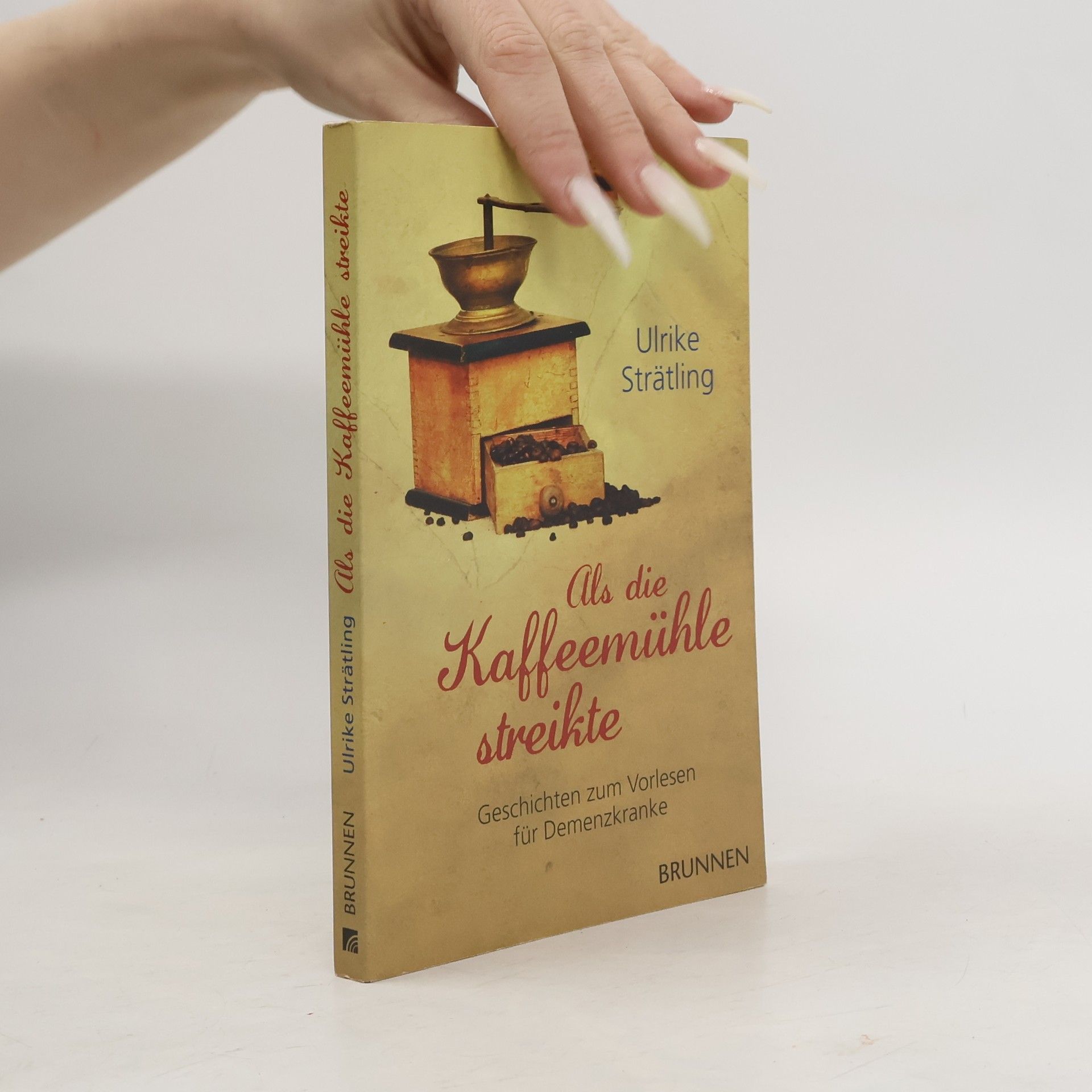 Ulrike Strätling Als die Kaffeemühle streikte