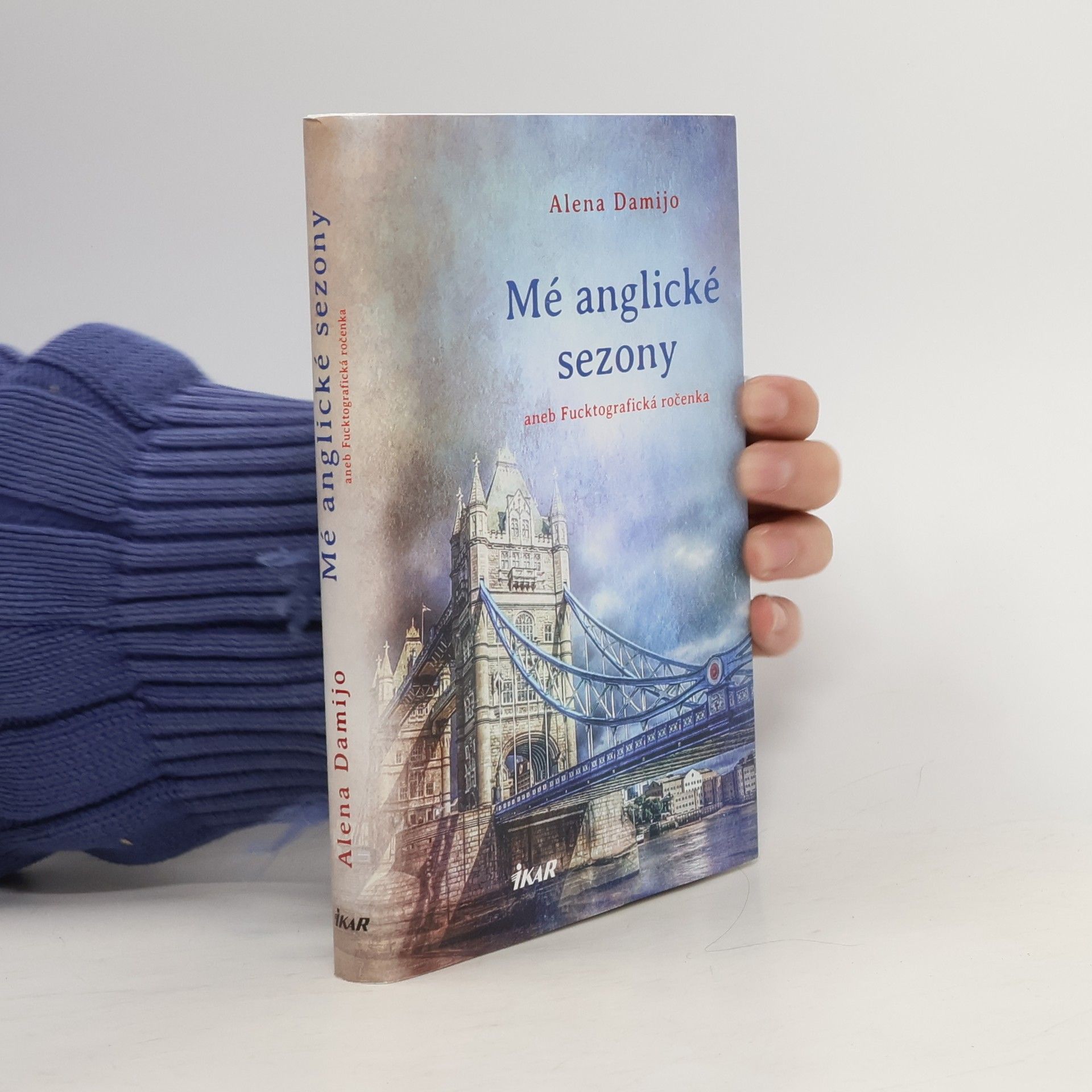 Alena Damijo Mé anglické sezony aneb Fucktografická ročenka