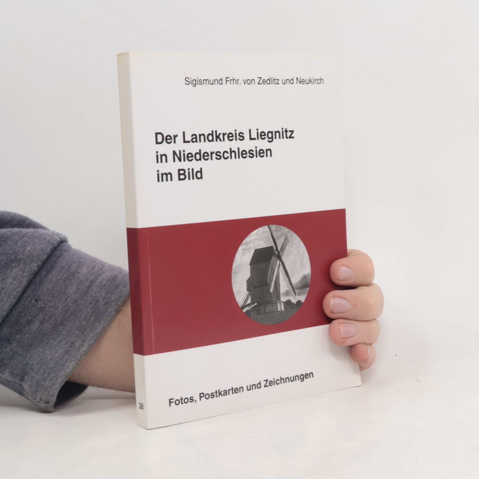 Beiträge zur Liegnitzer Geschichte: Der Landkreis Liegnitz in Niederschlesien im Bild
