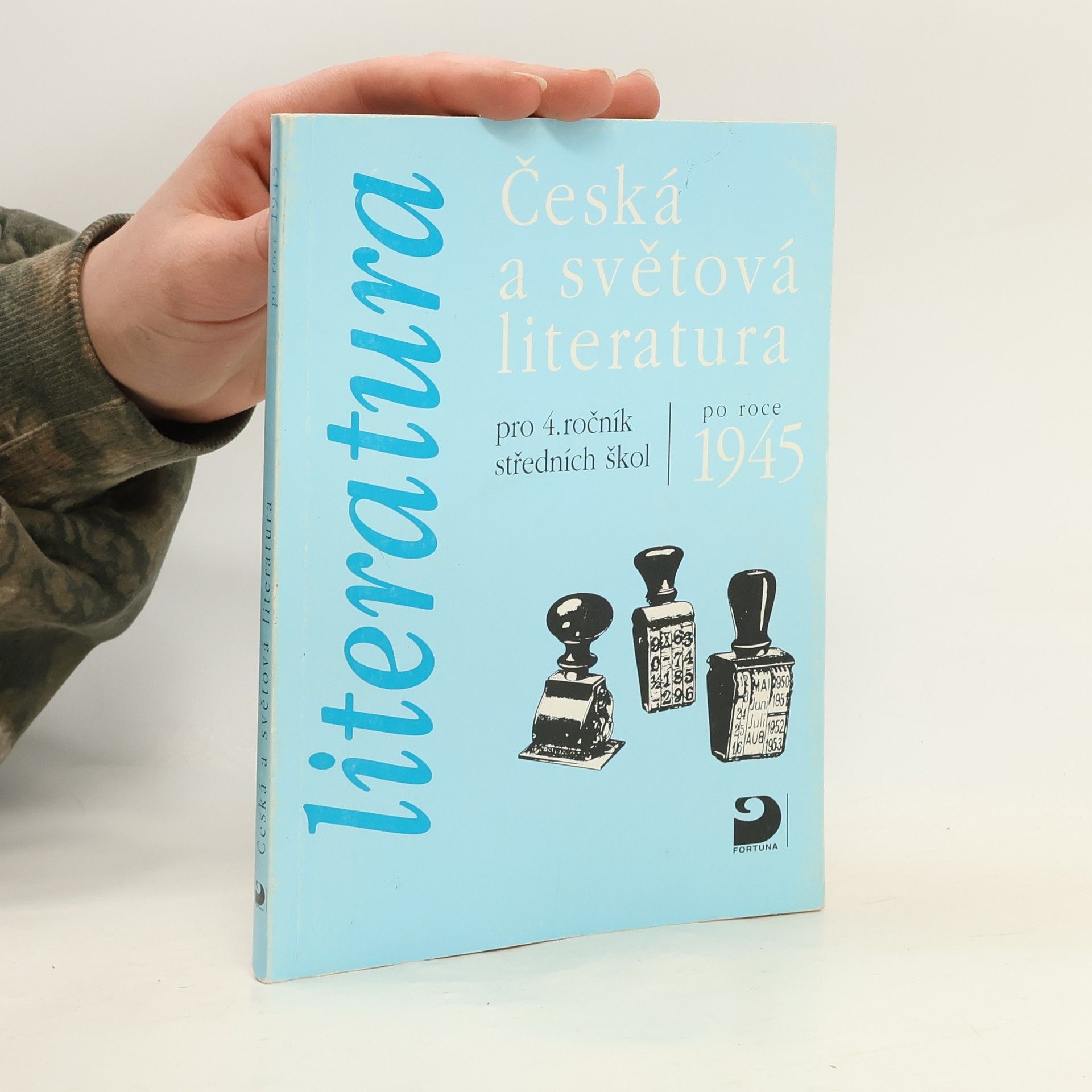 Česká a světová literatura po roce 1945: pro 4. ročník středních škol