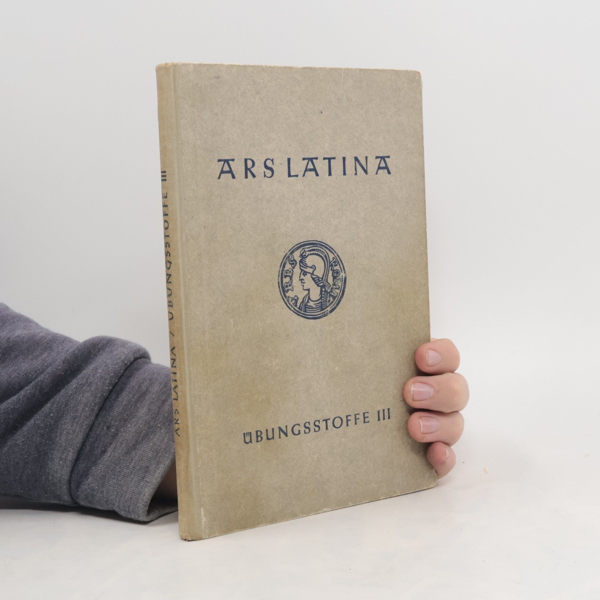 Autorenkollektiv Ars Latina. Übungsstoffe. Teil III.