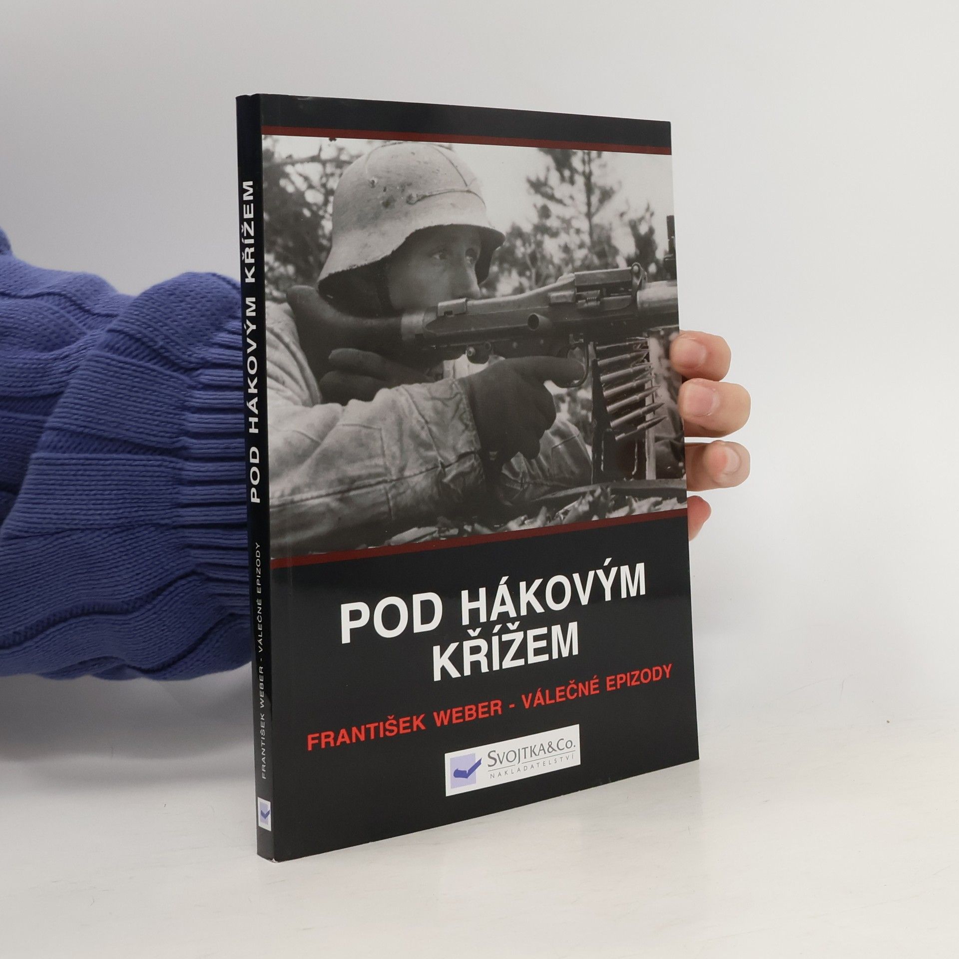 Pod hákovým křížem. Válečné epizody