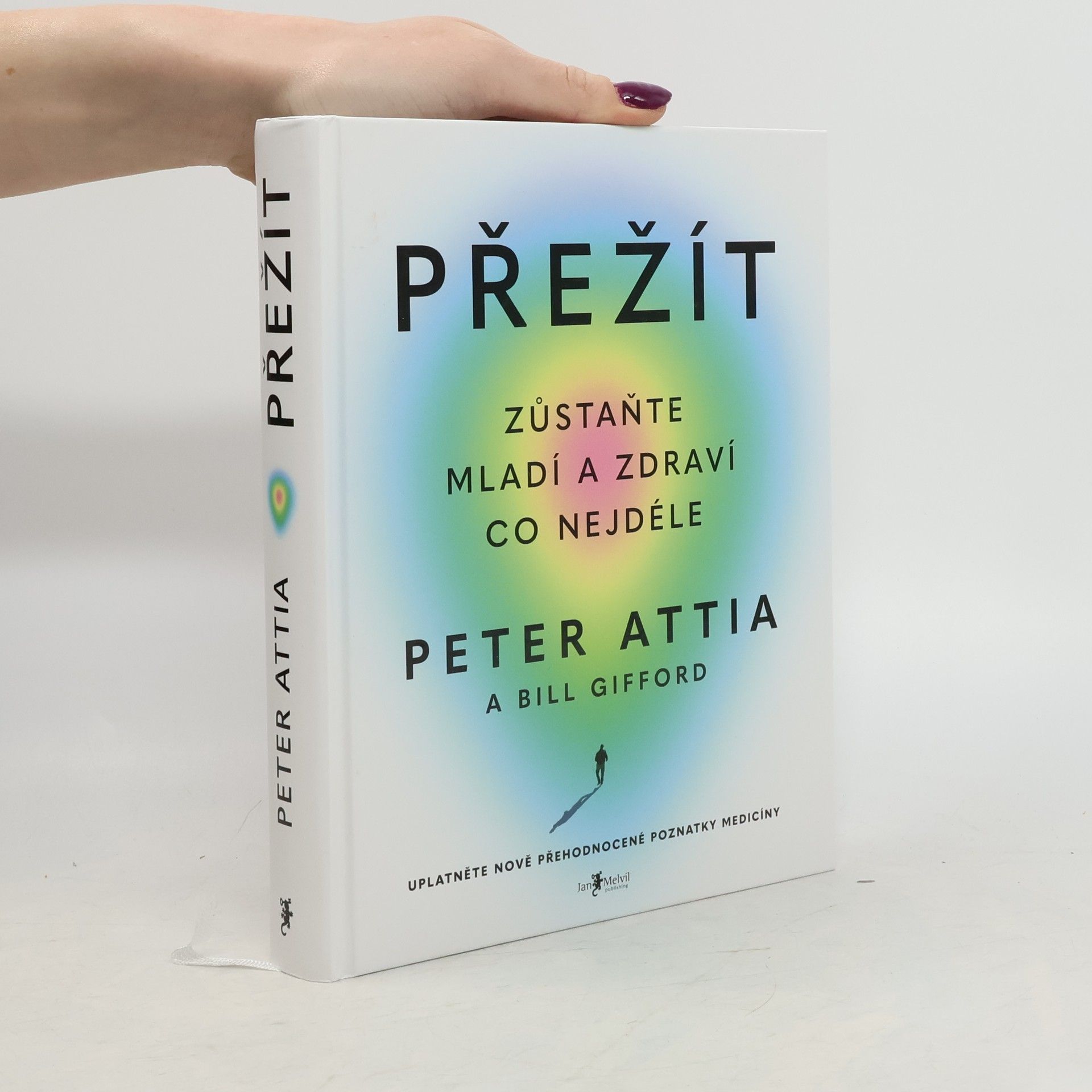 Peter Attia Přežít: Zůstaňte mladí a zdraví co nejdéle