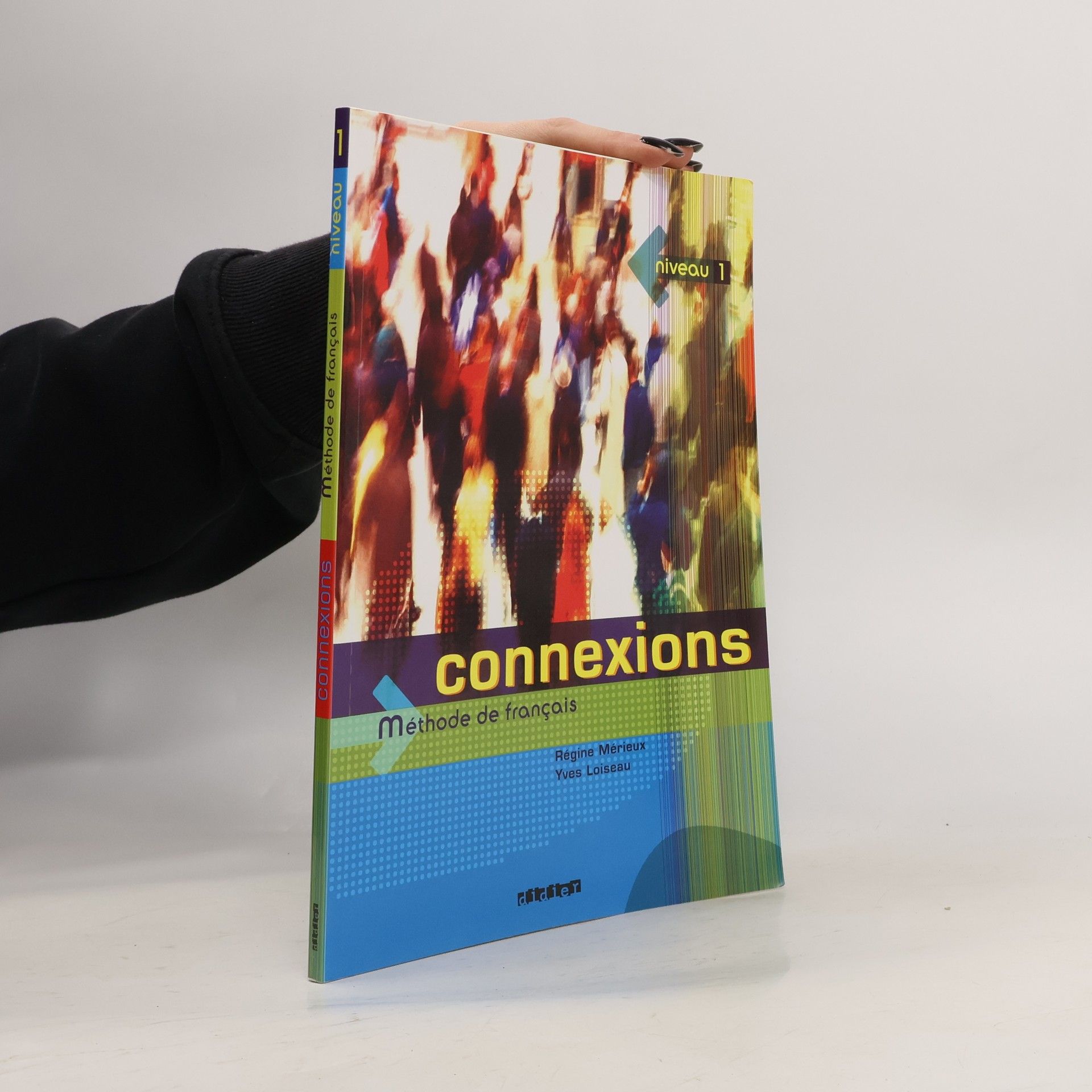 Régine Mérieux Connexions. Niveau 1. Methode De Francais