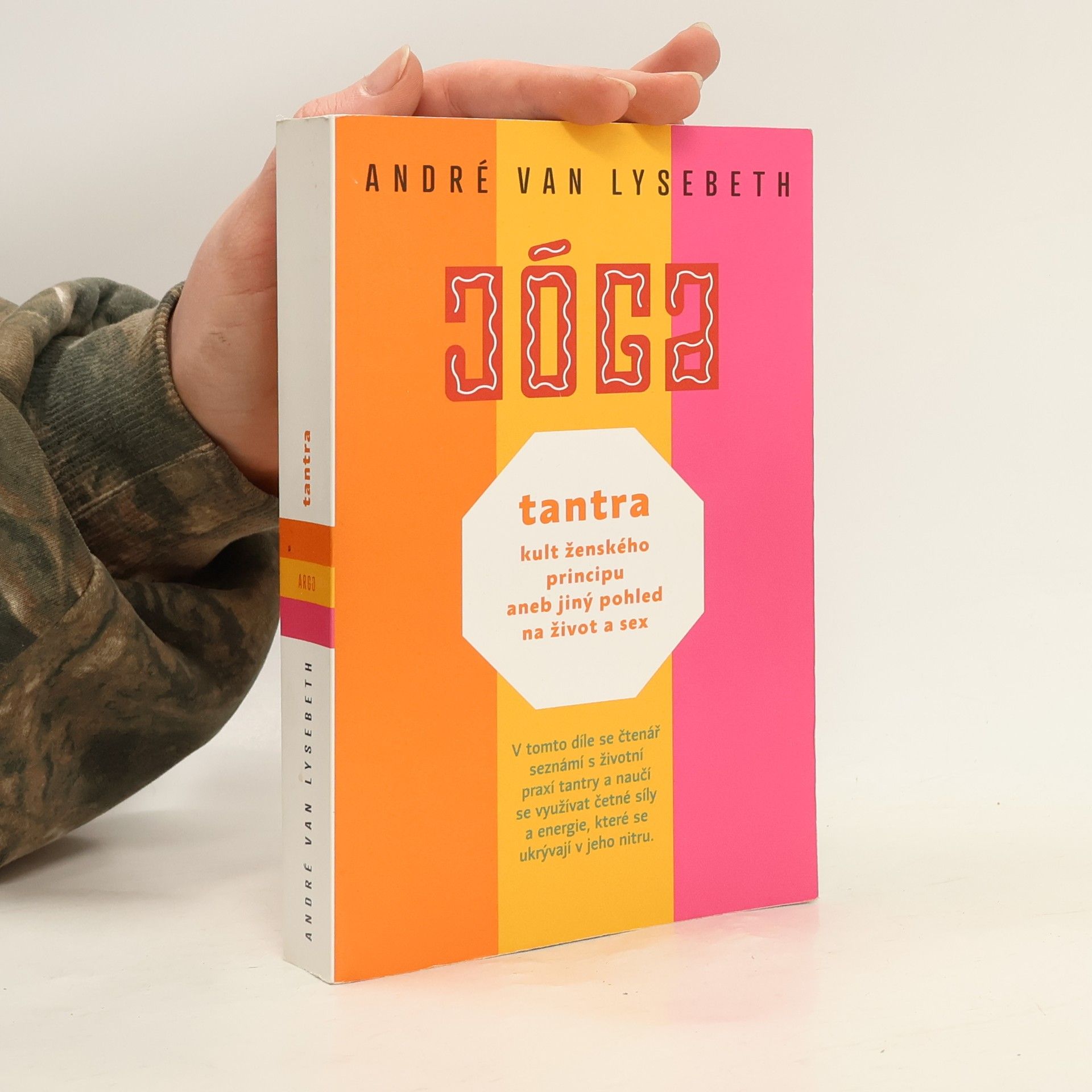 André Van Lysebeth Tantra : kult ženského principu, aneb, jiný pohled na život a sex
