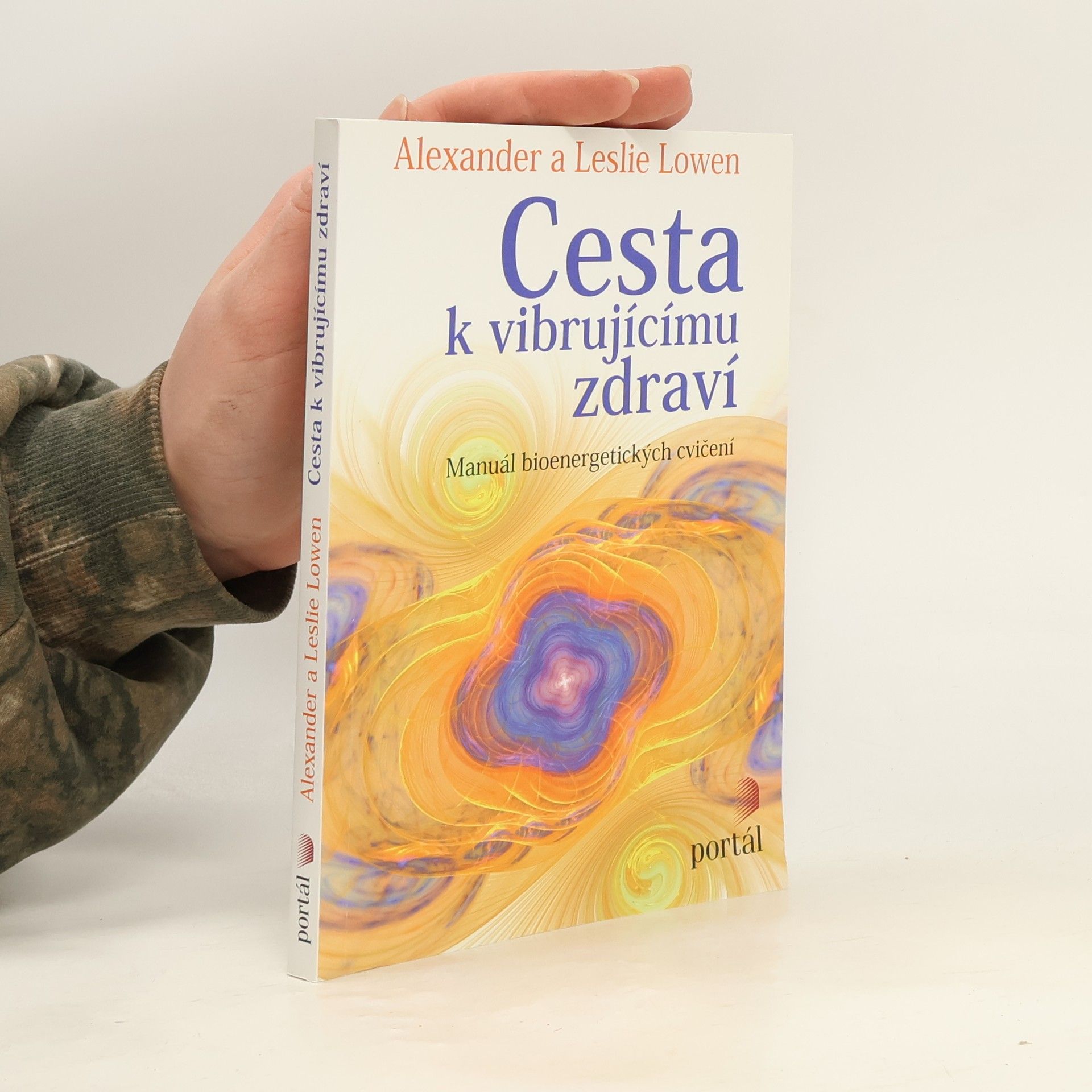 Cesta k vibrujícímu zdraví. Manuál bioenergetických cvičení