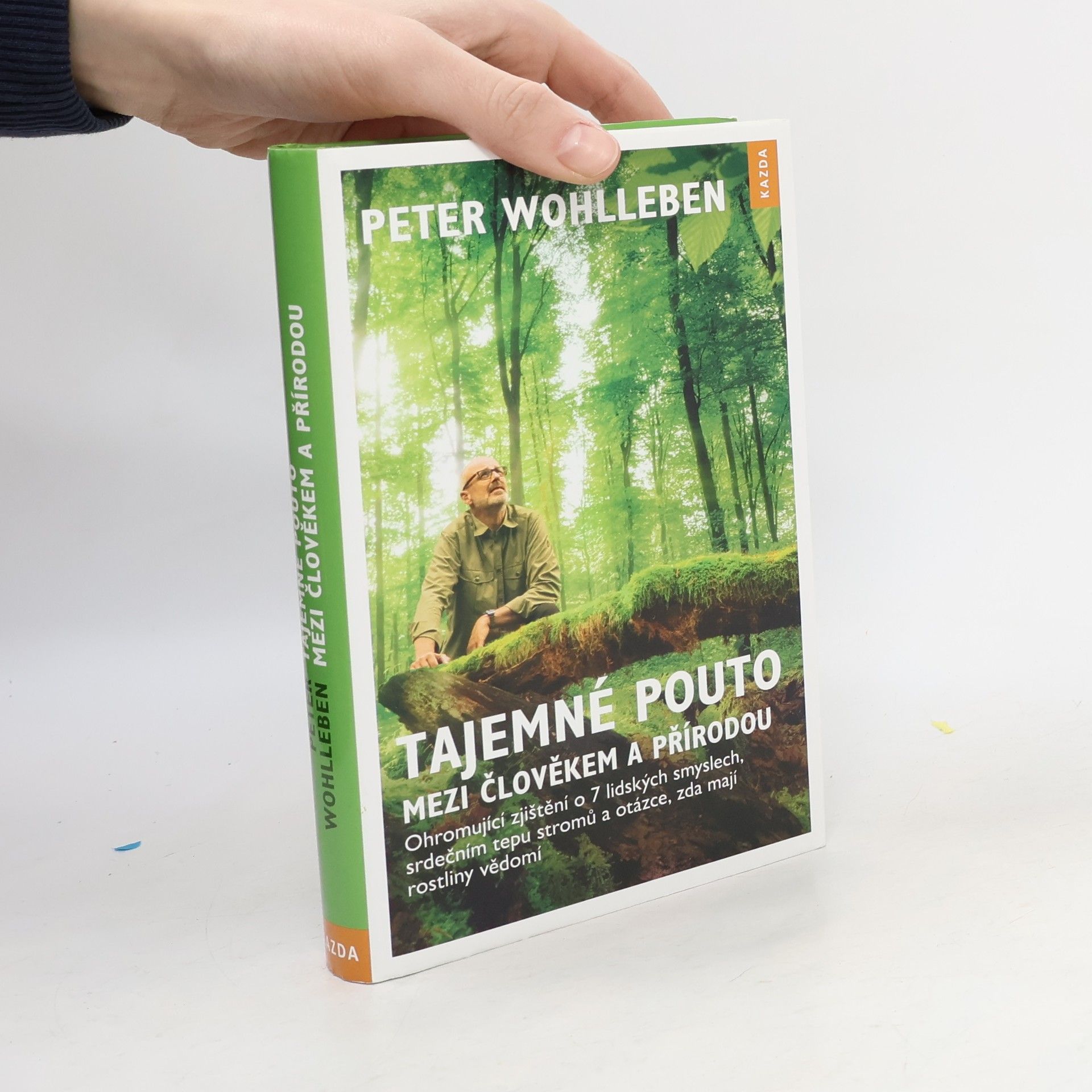 Peter Wohlleben Tajemné pouto mezi člověkem a přírodou