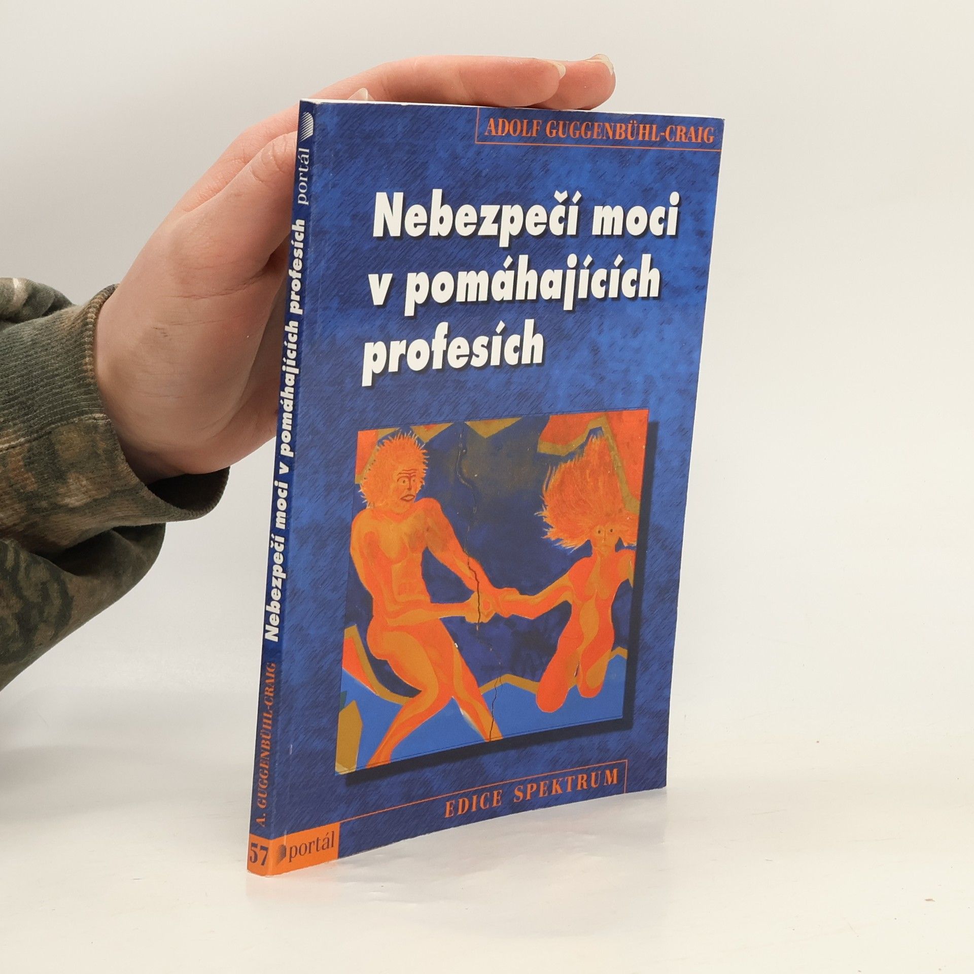Adolf Guggenbühl Craig Nebezpečí moci v pomáhajících profesích