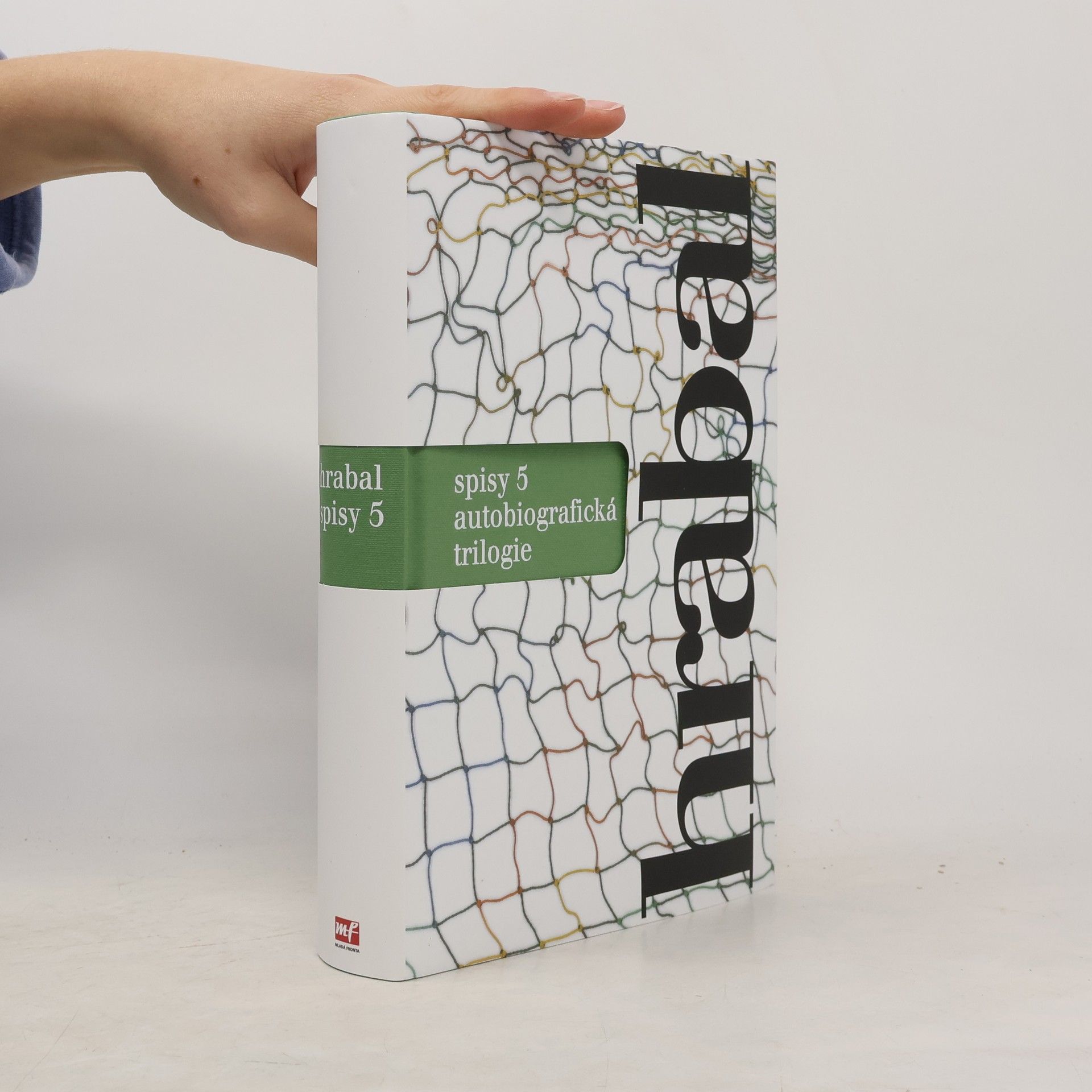 Bohumil Hrabal Spisy 5: autobiografická trilogie