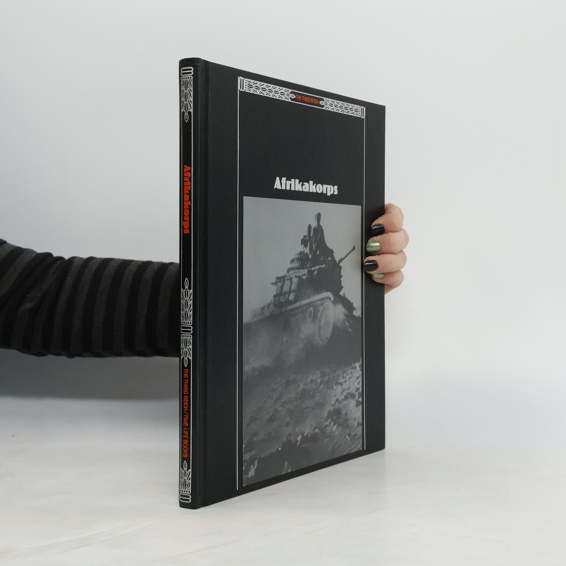 Stephen G. Hyslop The Third Reich: Afrikakorps