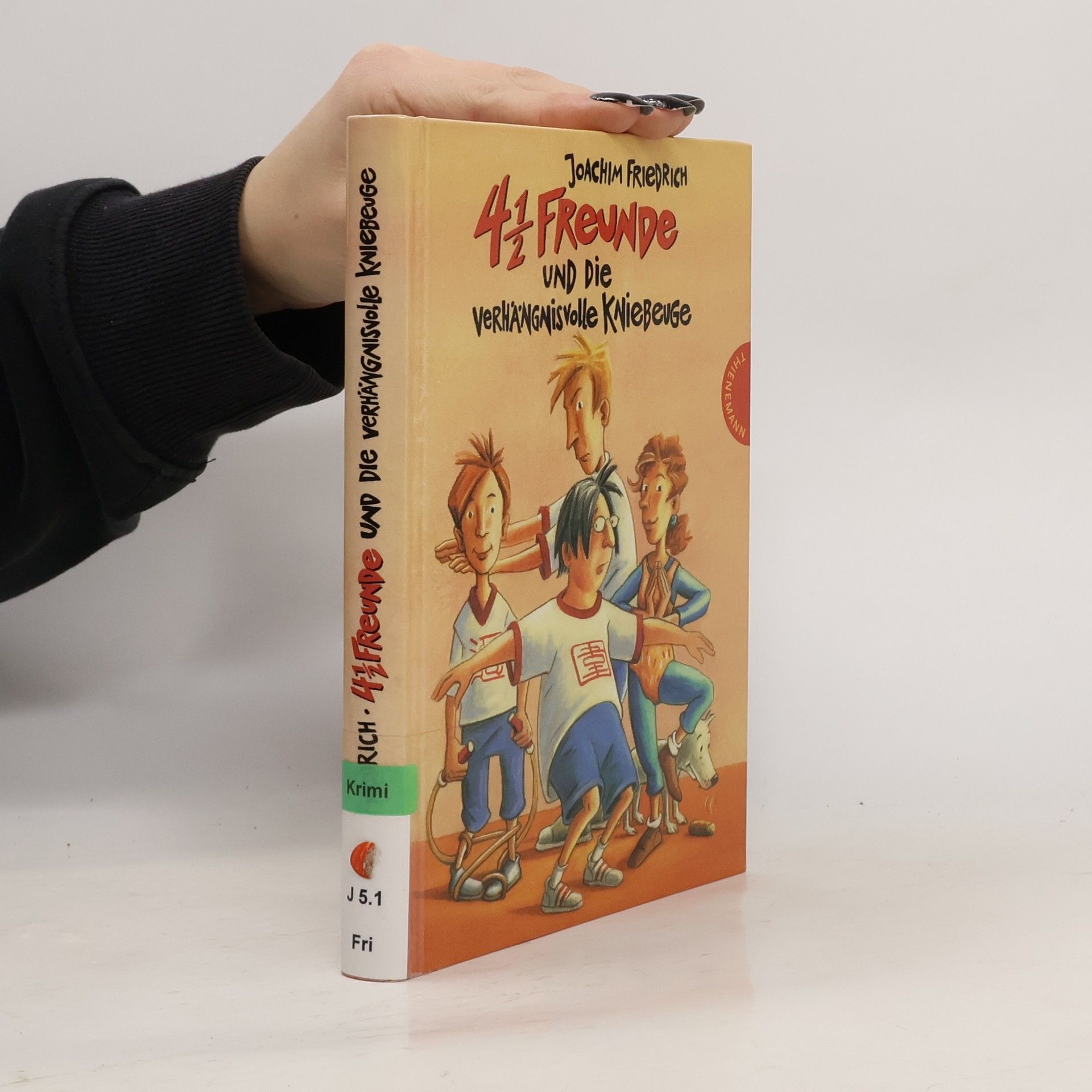 Joachim-Friedrich Kapp 4 1/2 Freunde und die verhängnisvolle Kniebeuge