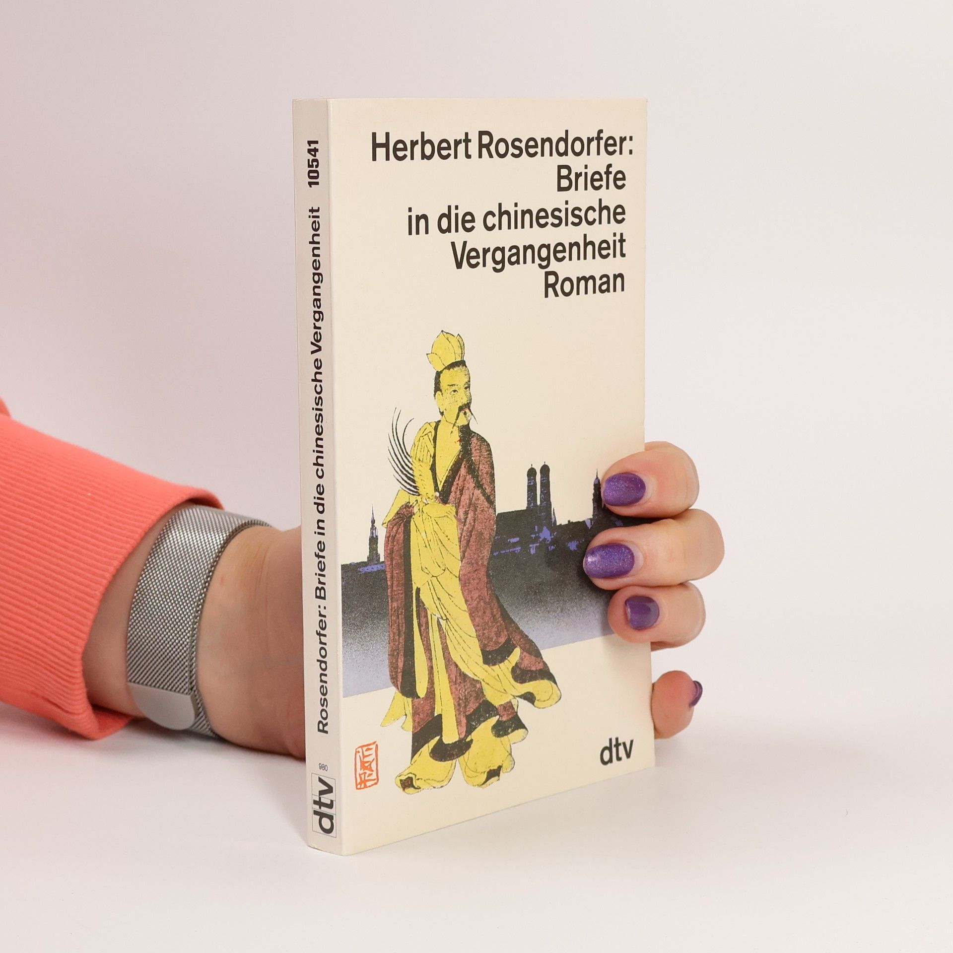 Herbert Rosendorfer Briefe in die chinesische Vergangenheit