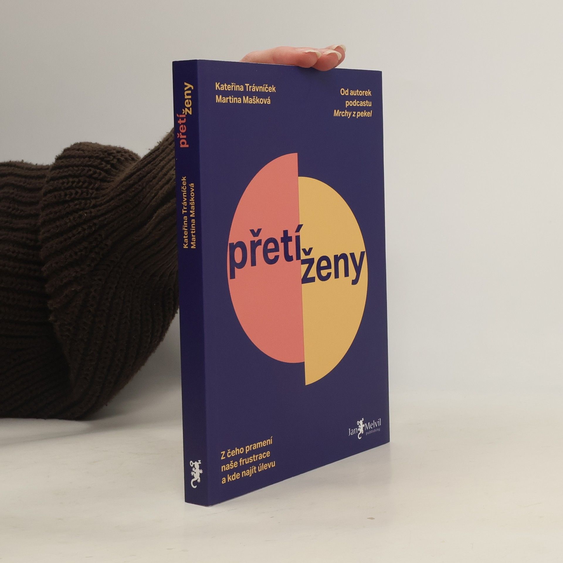 Kateřina Trávníček Přetíženy: z čeho pramení naše frustrace a kde najít úlevu