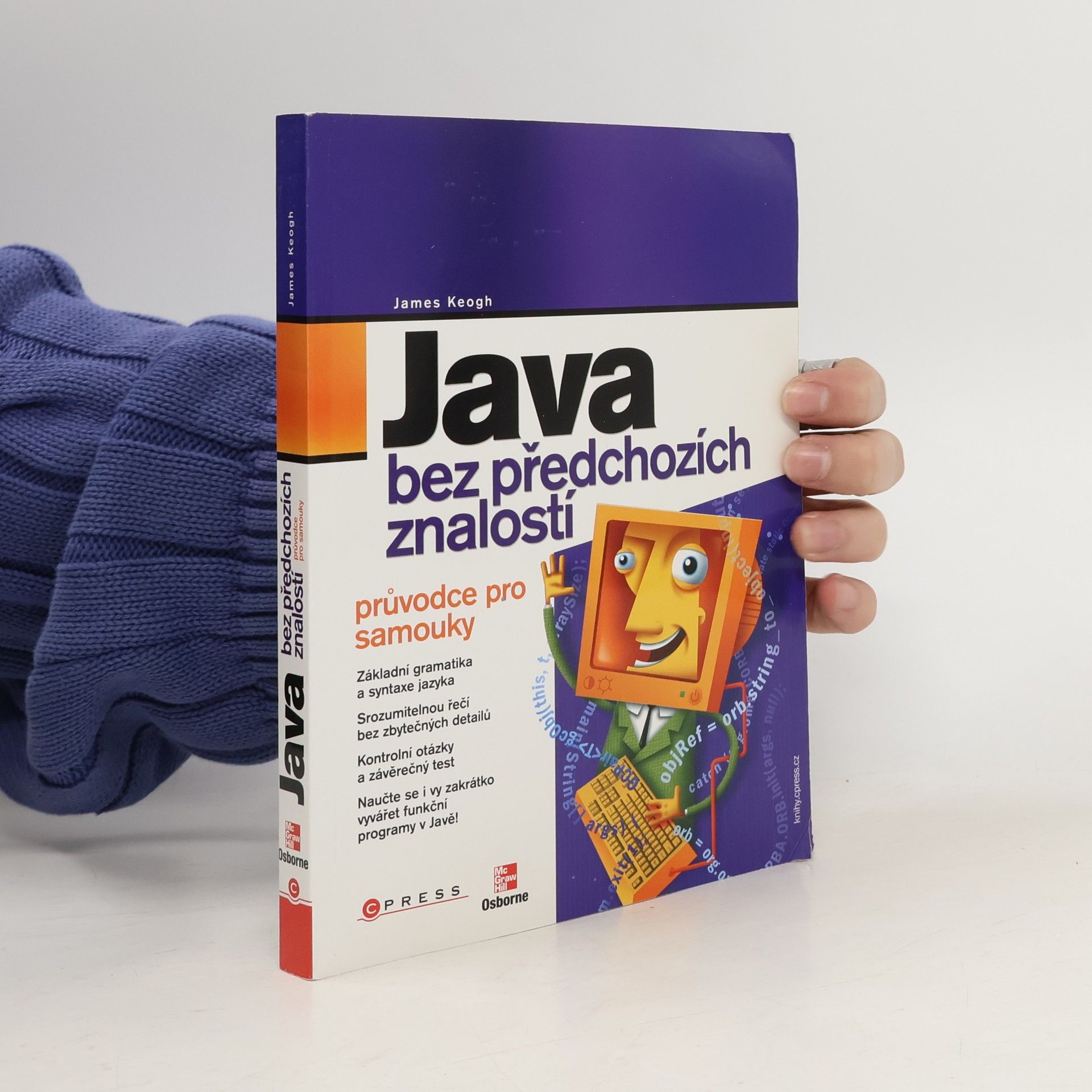 Jim Keogh Java bez předchozích znalostí. Průvodce pro samouky