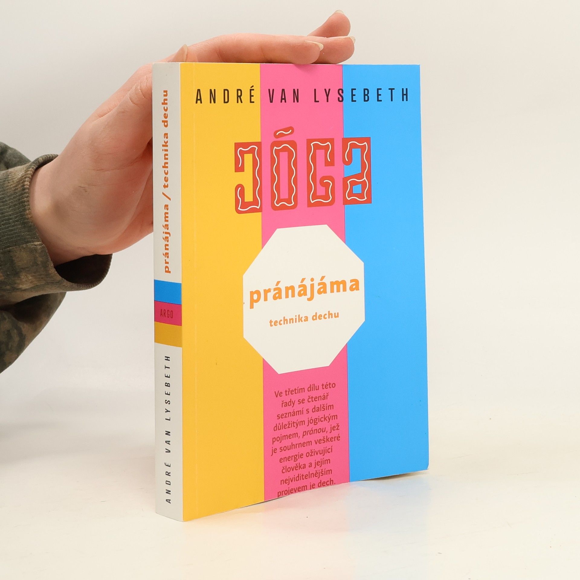 André van Lysebeth Jóga - Pránájáma : technika dechu