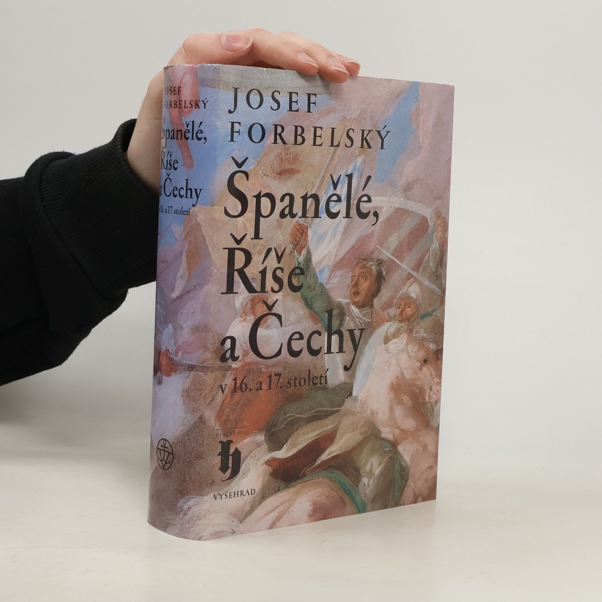 Josef Forbelský Španělé, Říše a Čechy v 16. a 17. století : osudy generála Baltasara Marradase