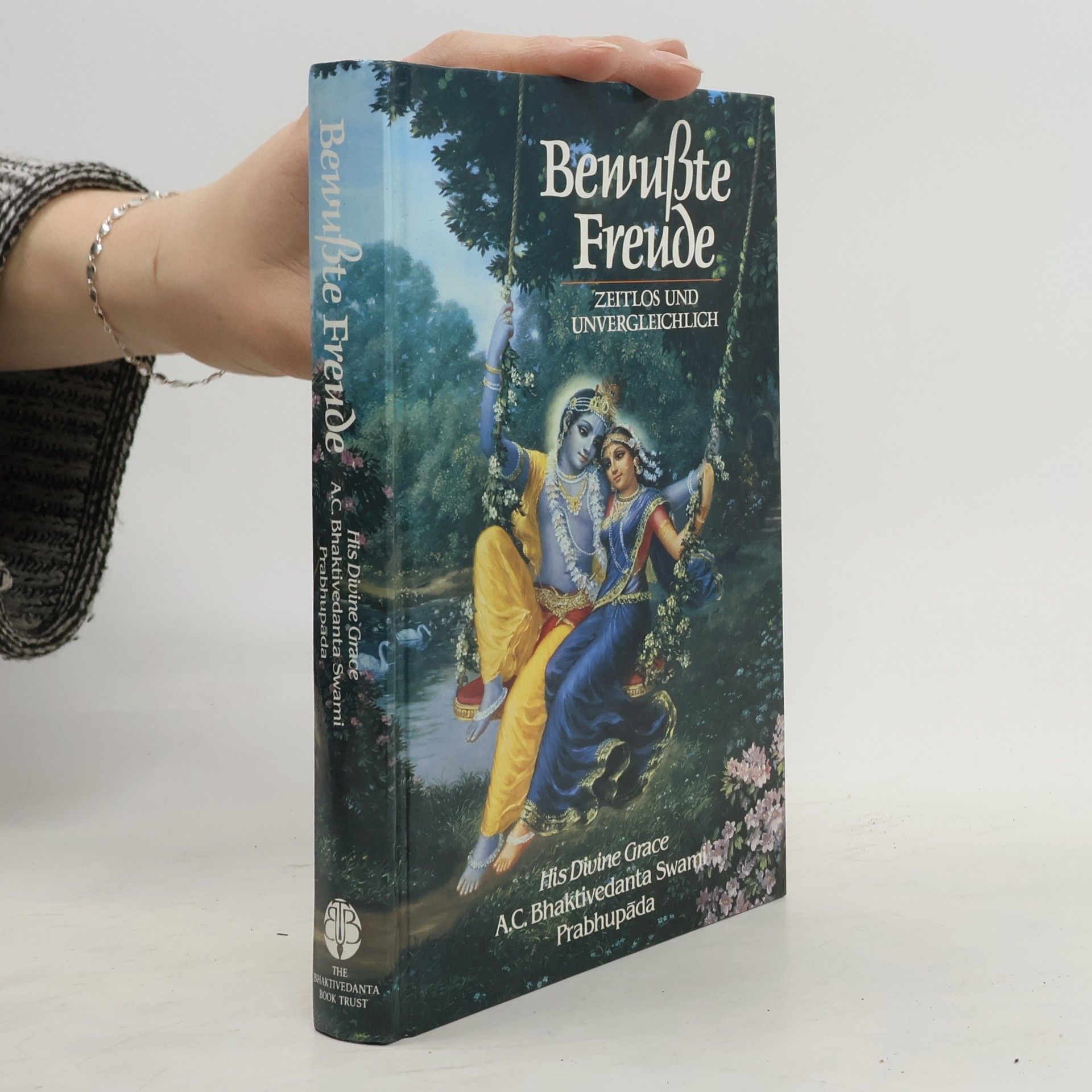 A.C. Bhaktivedanta Swami Prabhupada Bewußte Freude