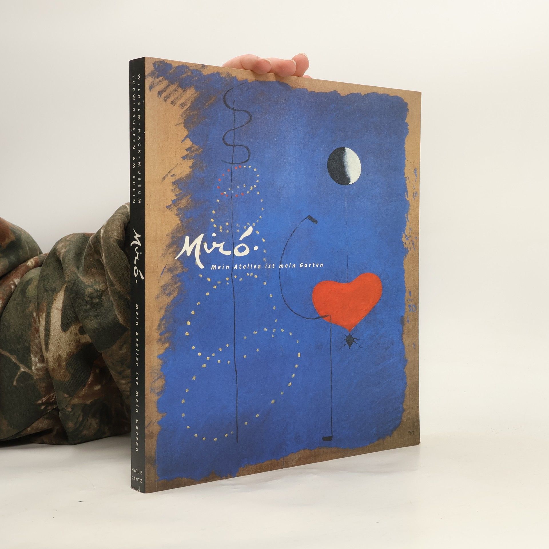 Wilhelm-Hack-Museum Ludwigshafen am Rhein: Miró - Mein Atelier ist mein Garten - Katalog zur Ausstellung im Wilhelm Hack-Museum, Ludwigshafen v. 15.10. 2000 - 28.1. 2001