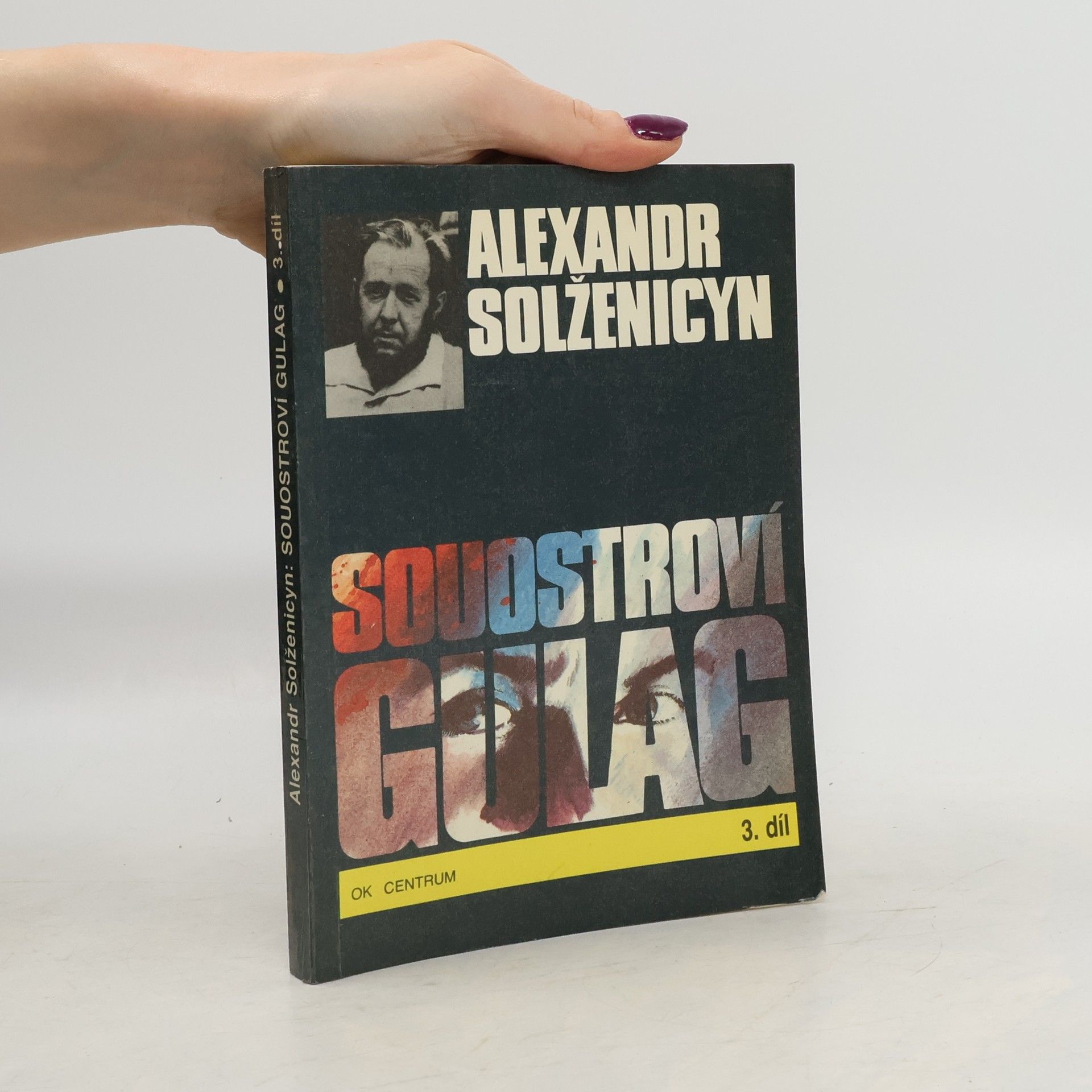 Alexandr Isajevič Solženicyn Souostroví Gulag 3