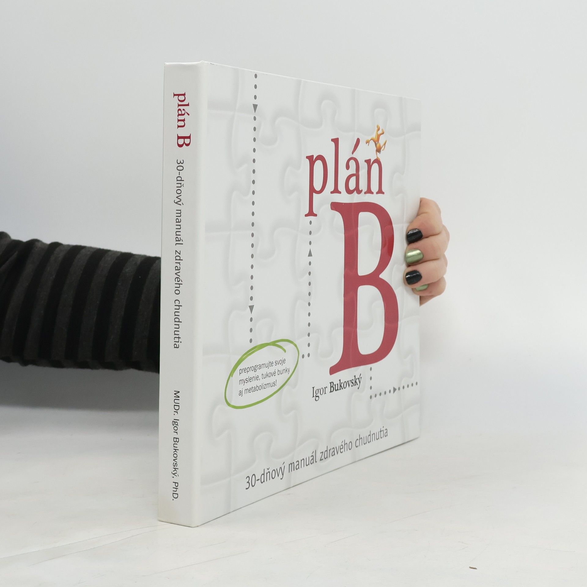 Igor Bukovský Plán B. 30-dňový manuál zdravého chudnutia