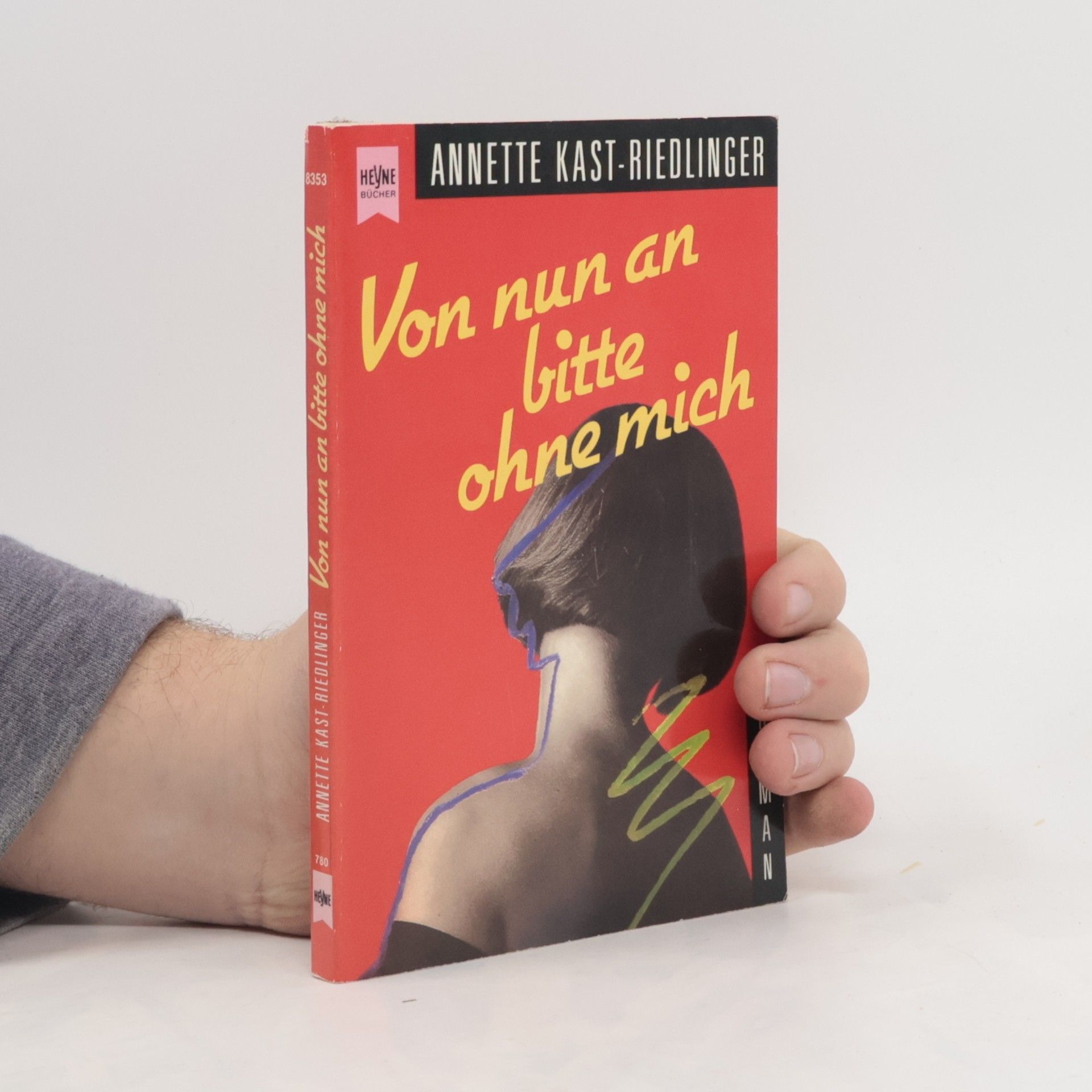 Annette Kast-Riedlinger Von nun an bitte ohne mich