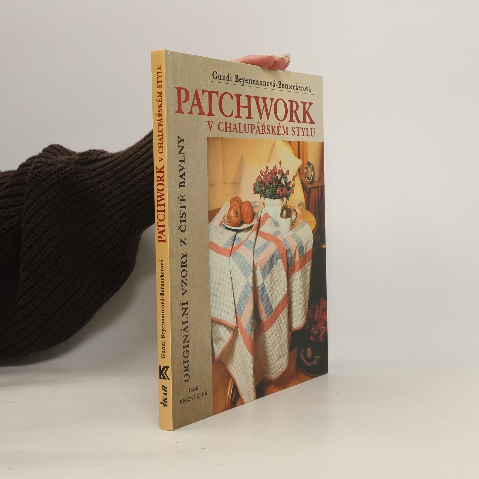 Gundi Beyermann-Bernecker Patchwork v chalupařském stylu