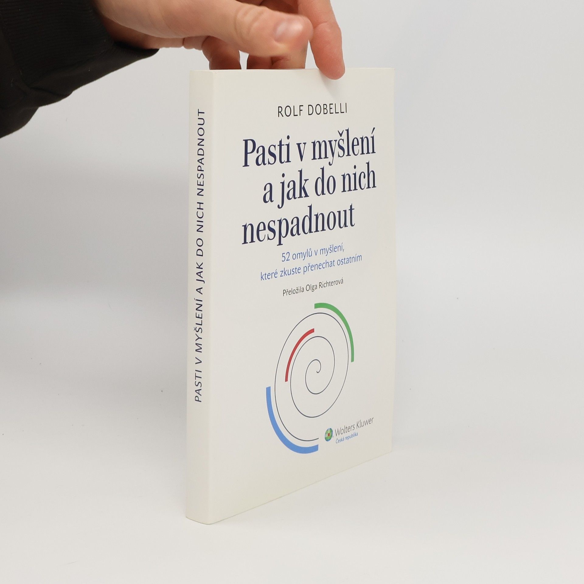 Rolf Dobelli Pasti v myšlení a jak do nich nespadnout