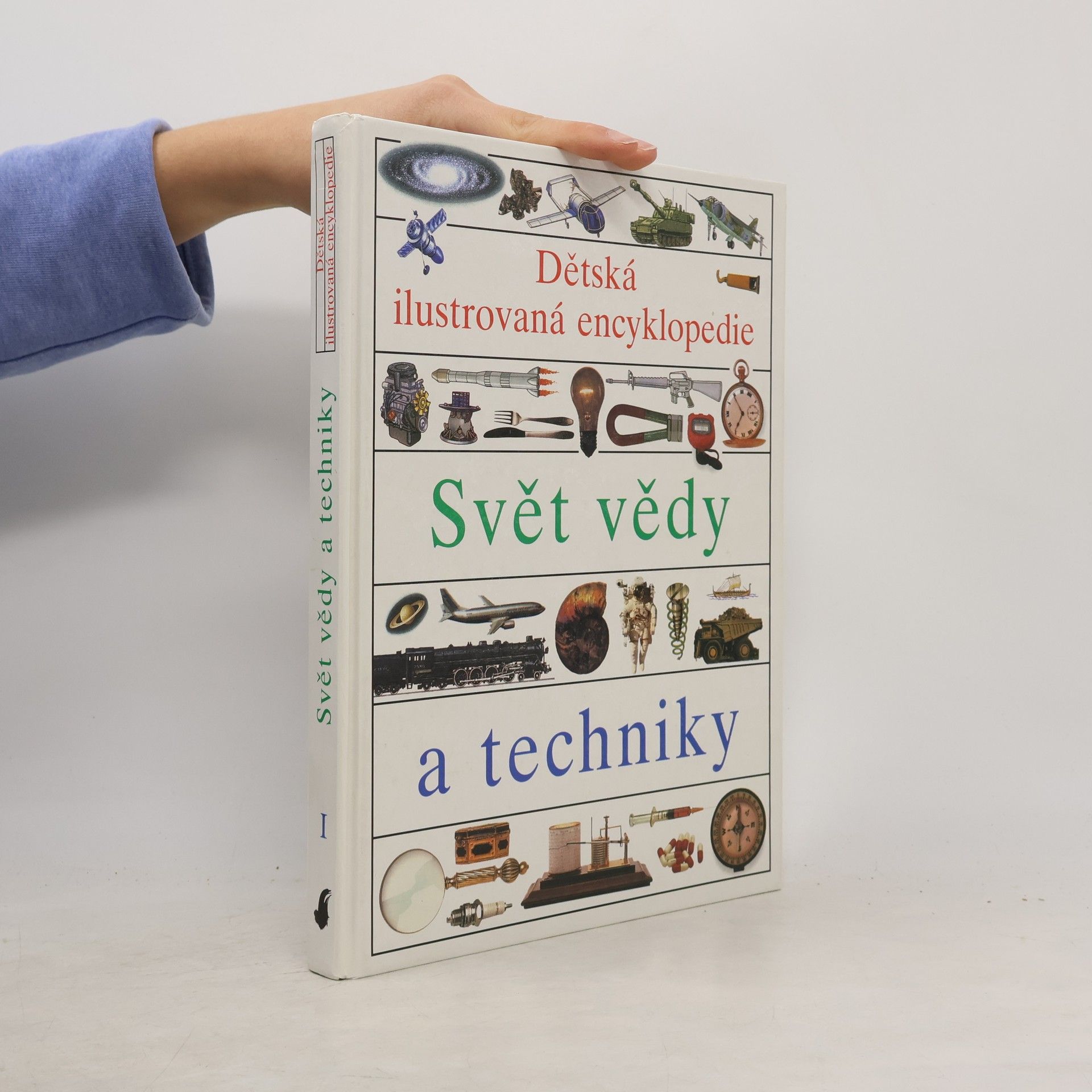 Simon Adams Dětská ilustrovaná encyklopedie 1. Svět vědy a techniky