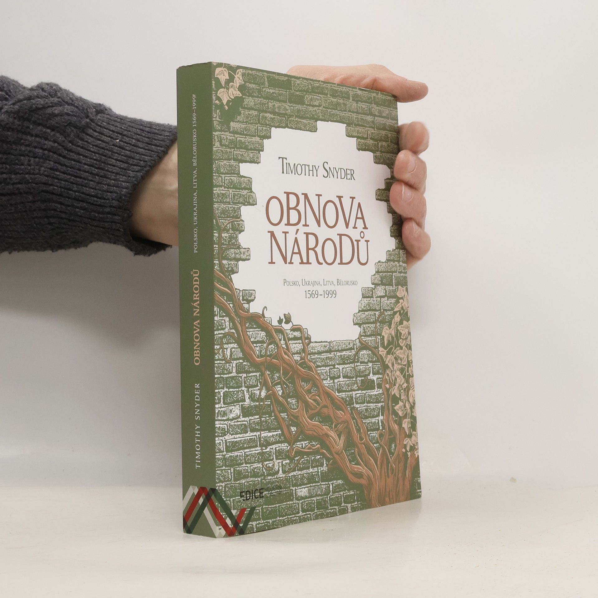Timothy Snyder Obnova národů : Polsko, Ukrajina, Litva, Bělorusko 1569-1999