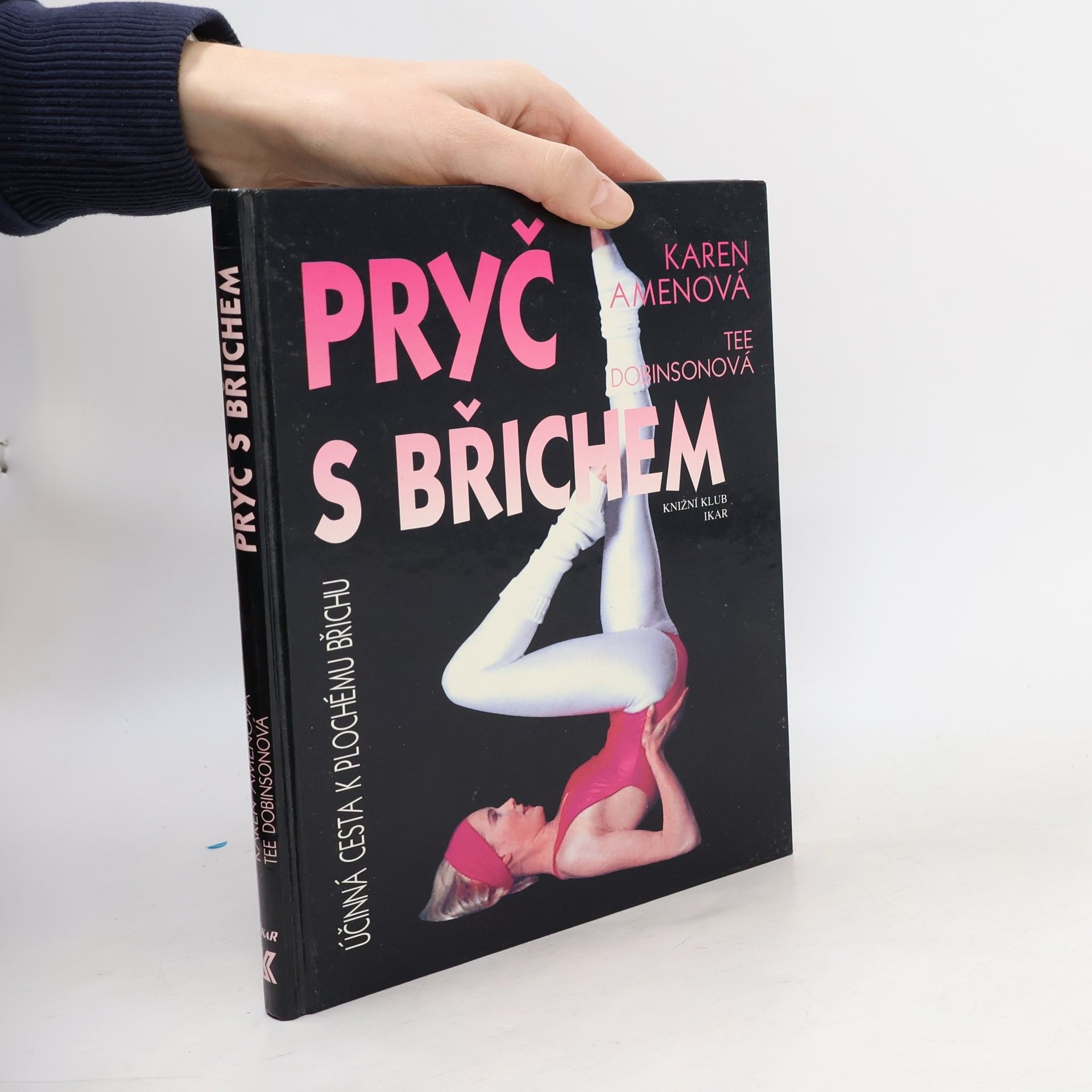 Karen Amen Pryč s břichem. Nejúčinnější cesta k plochému břichu