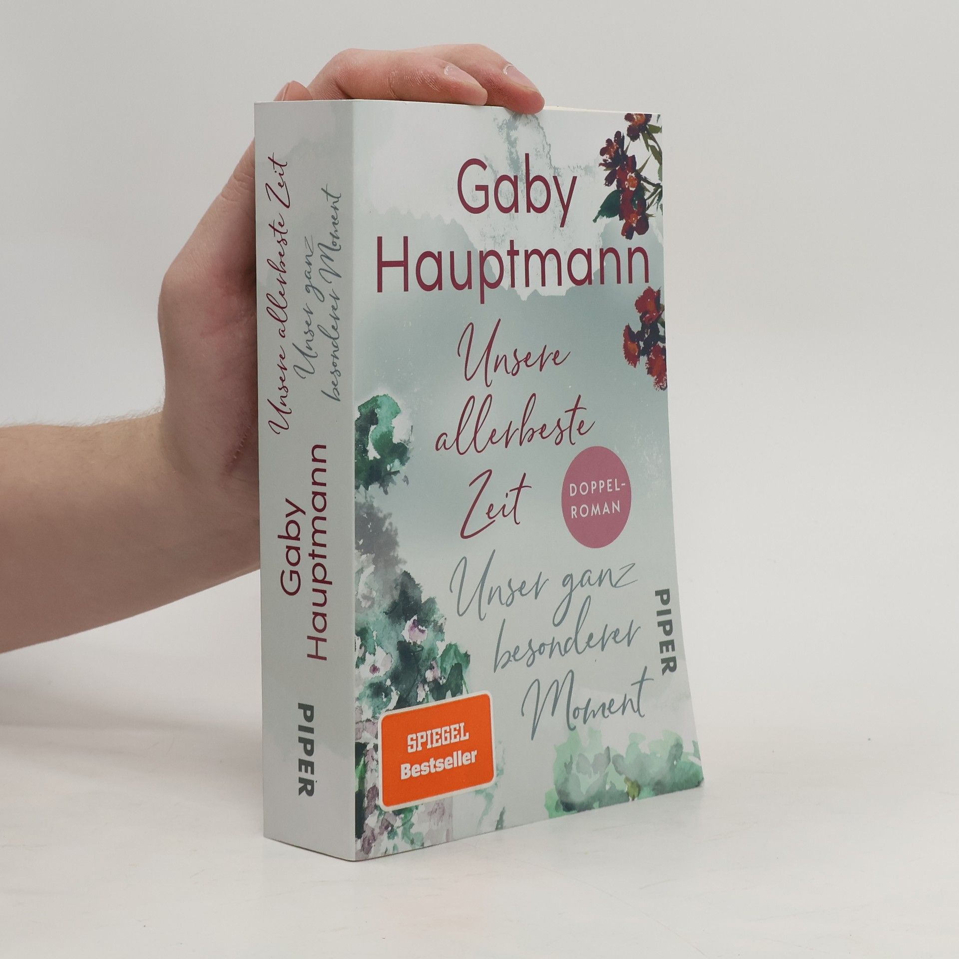 Gaby Hauptmann Unsere allerheste Zeit. Unser ganz besonderer Moment