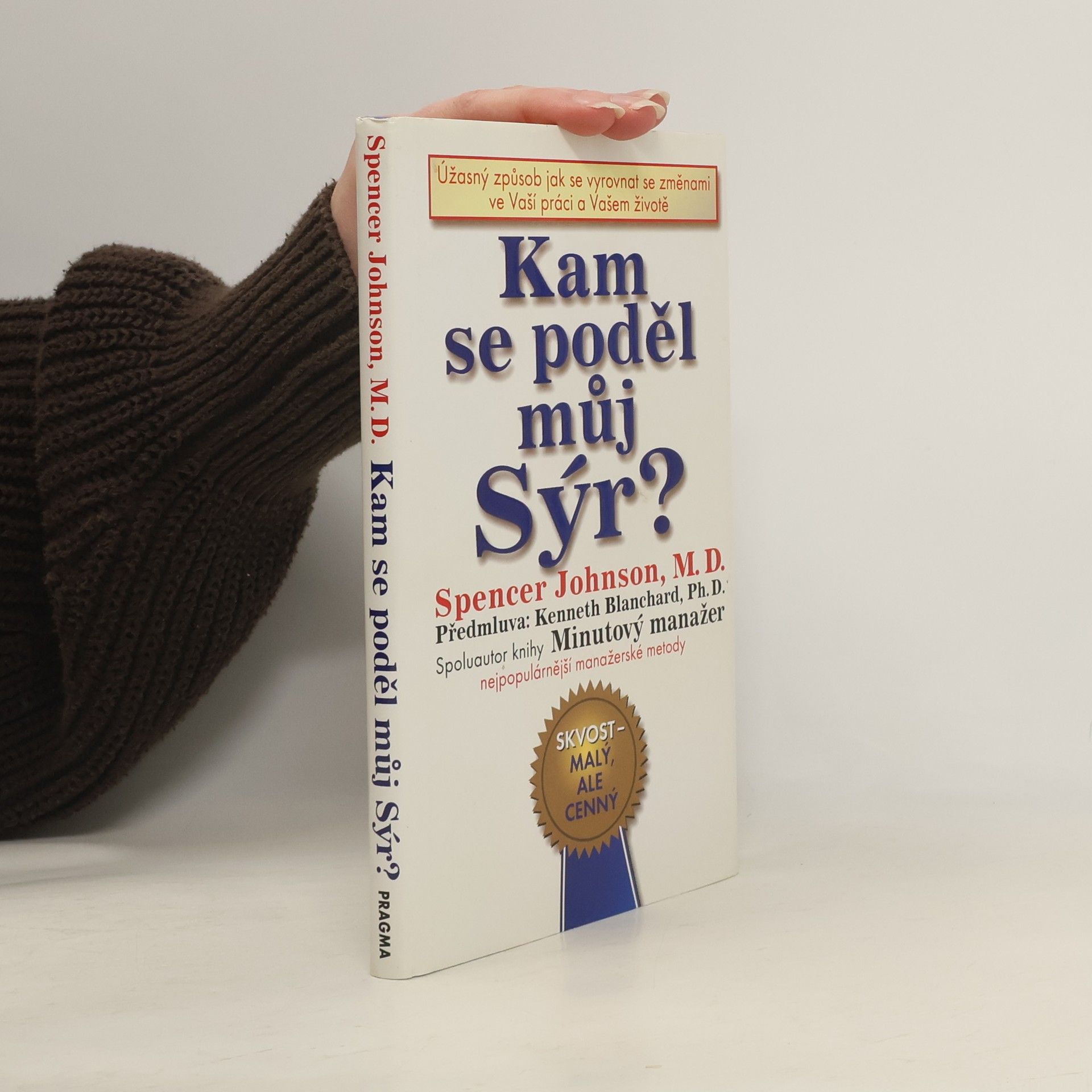 Spencer Johnson Kam se poděl můj sýr?