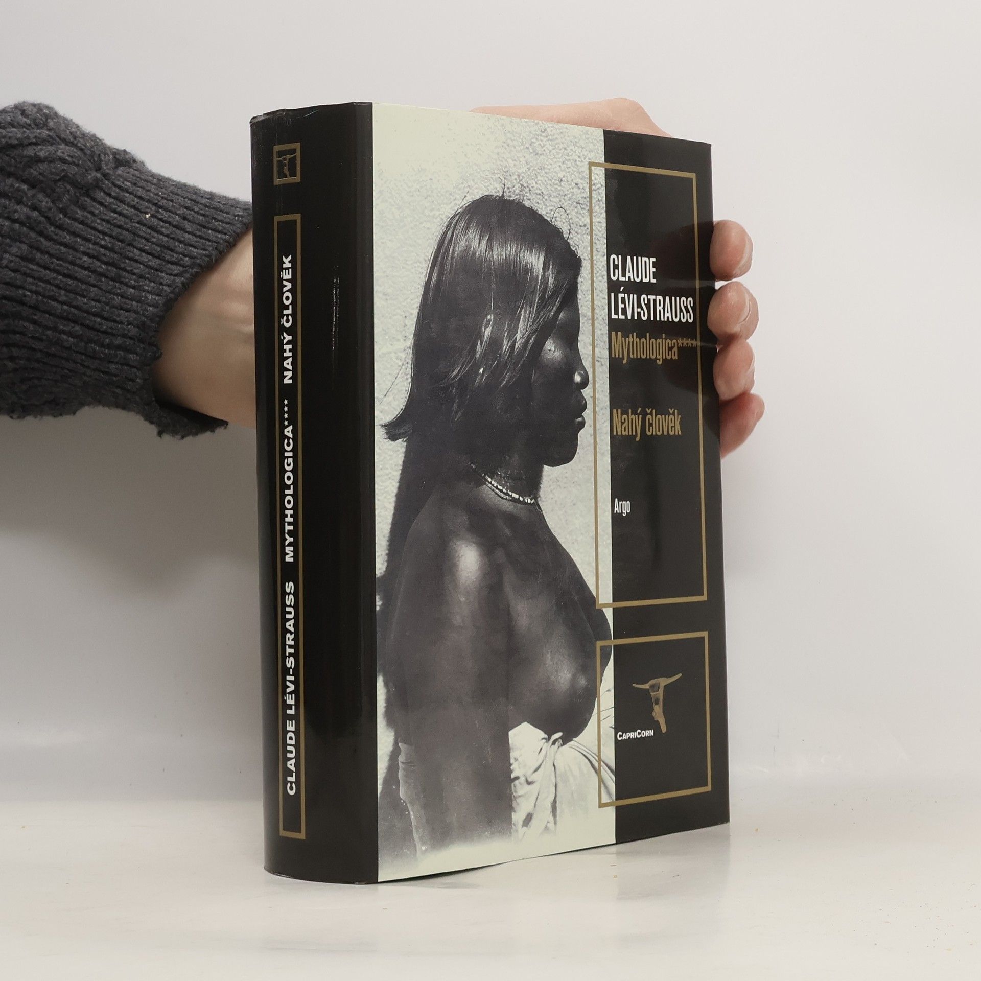 Claude Lévi-Strauss Mythologica IV – Nahý člověk