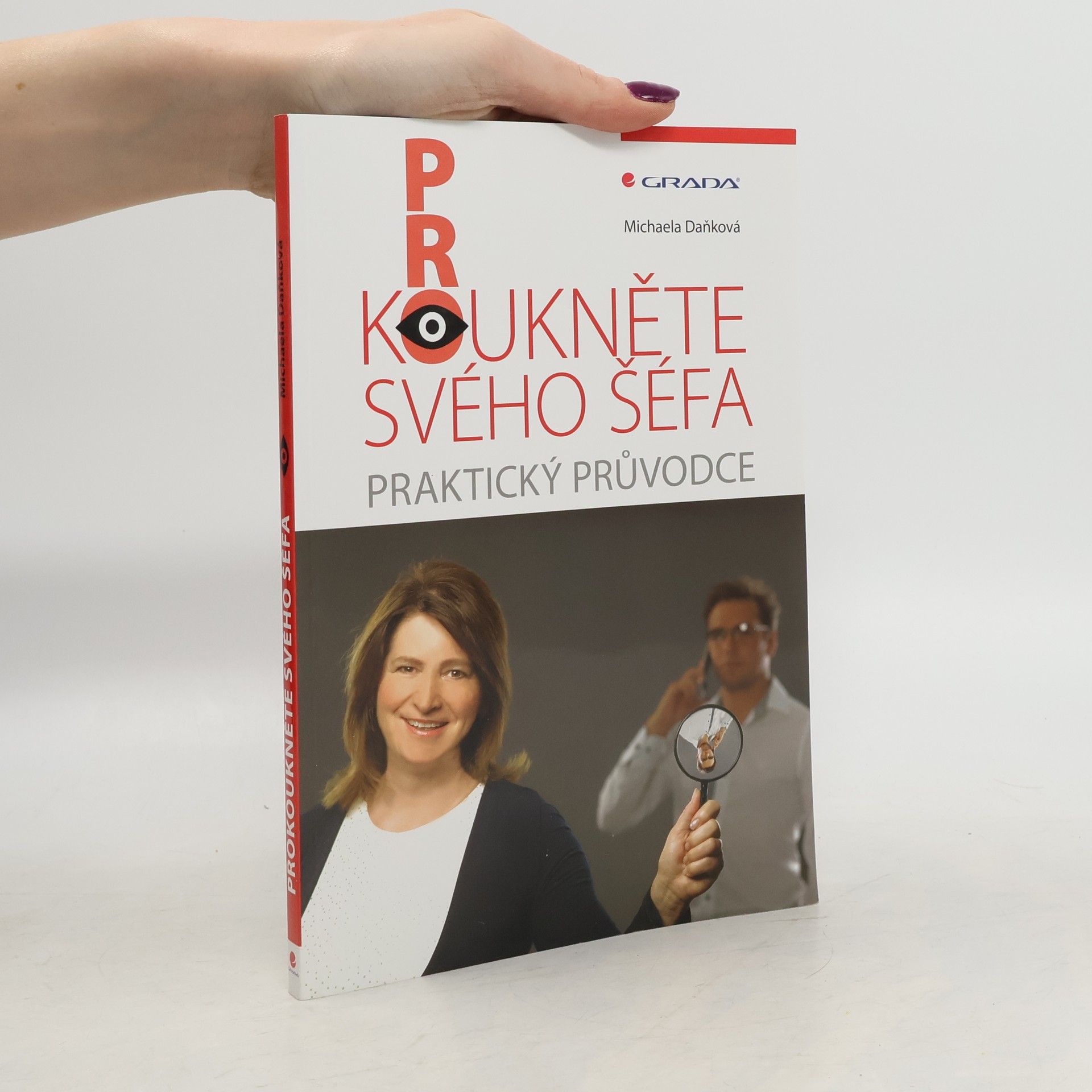 Michaela Daňková Prokoukněte svého šéfa