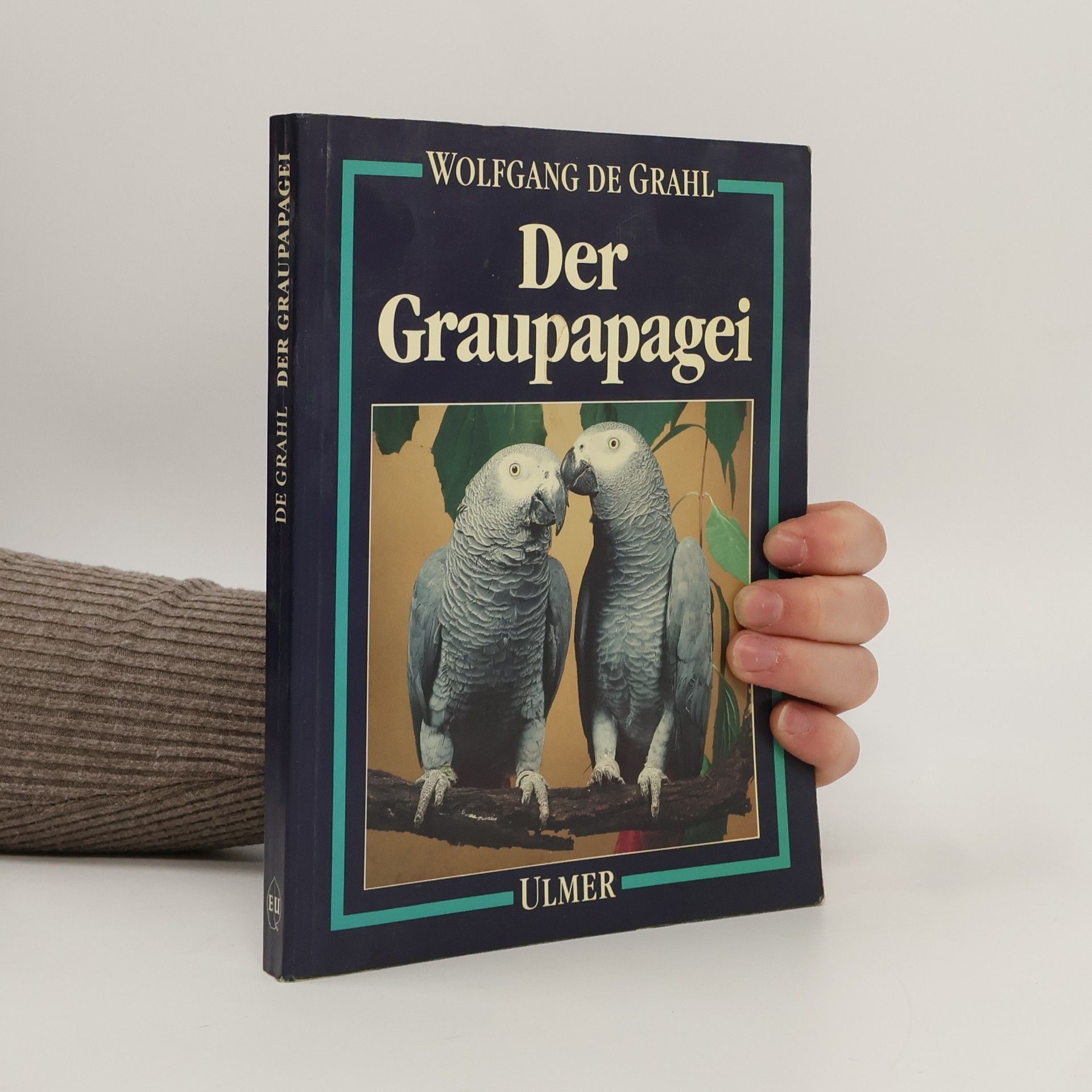Wolfgang de Grahl Der Graupapagei