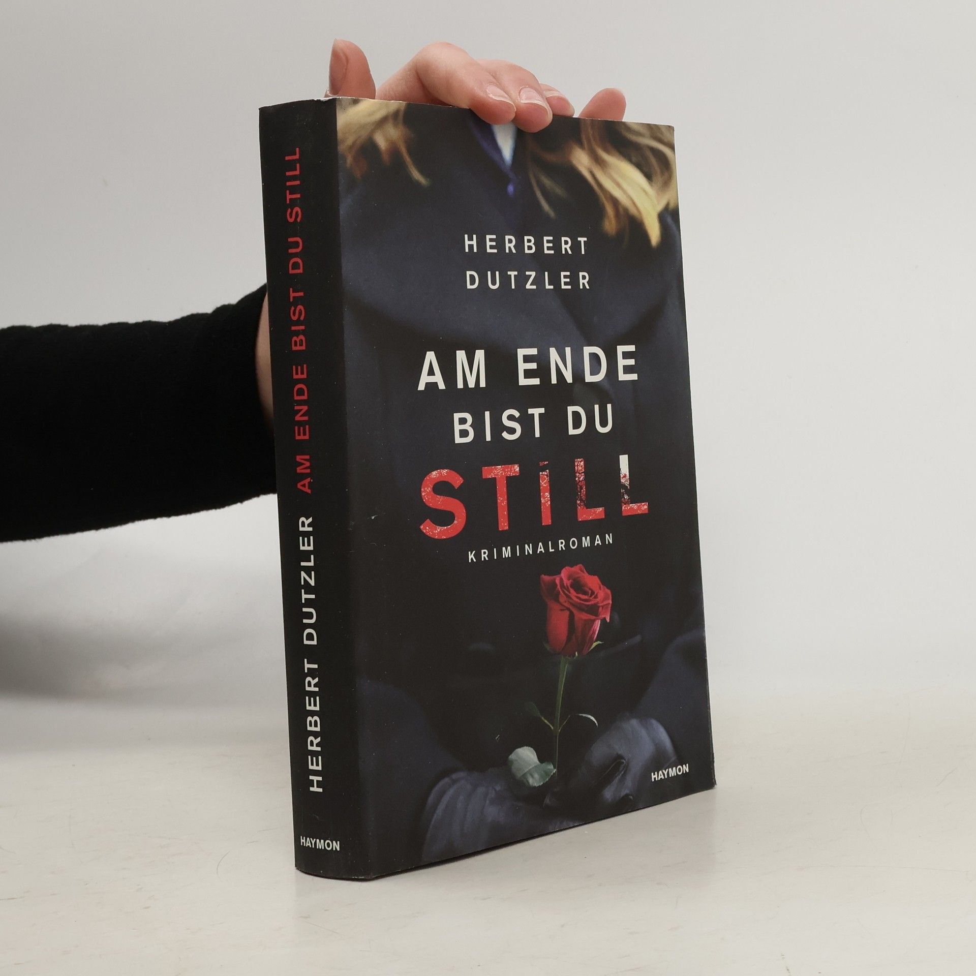 Herbert Dutzler Am Ende bist du still