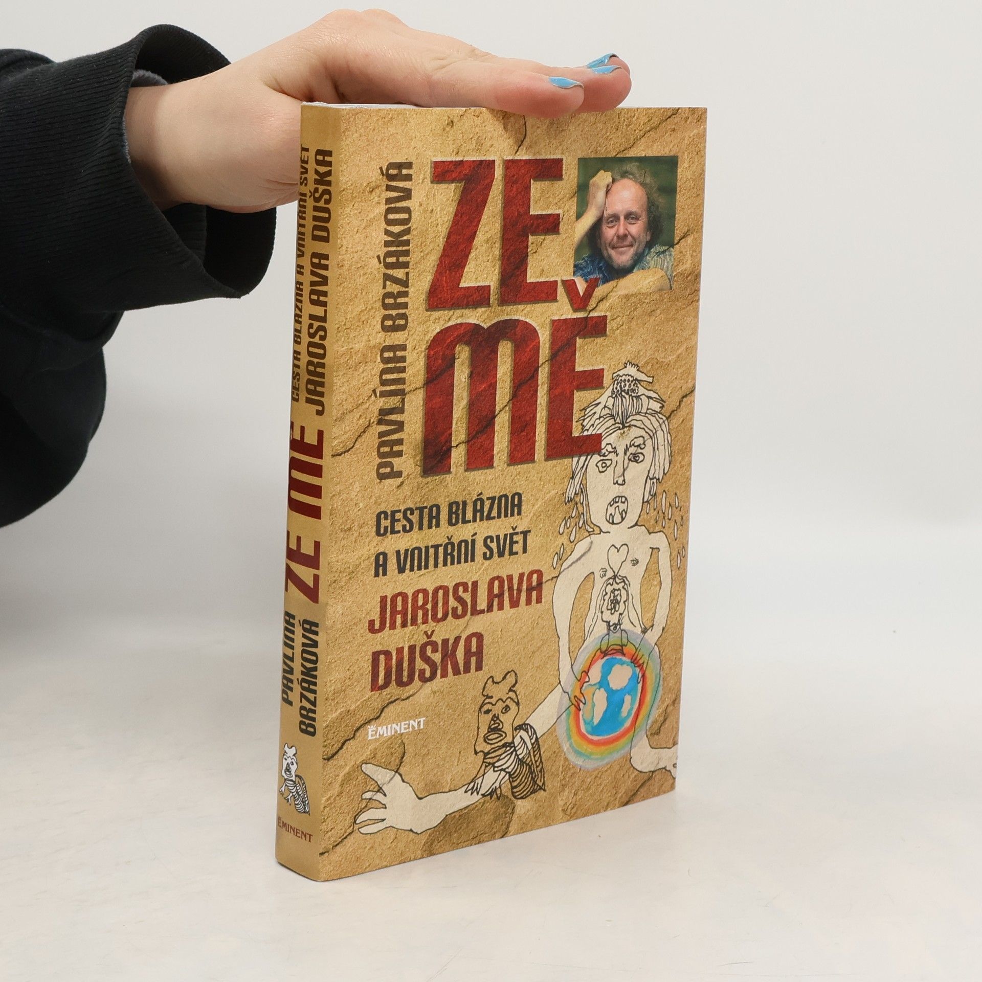 Jaroslav Dušek Ze mě. Cesta Blázna a vnitřní svět Jaroslava Duška