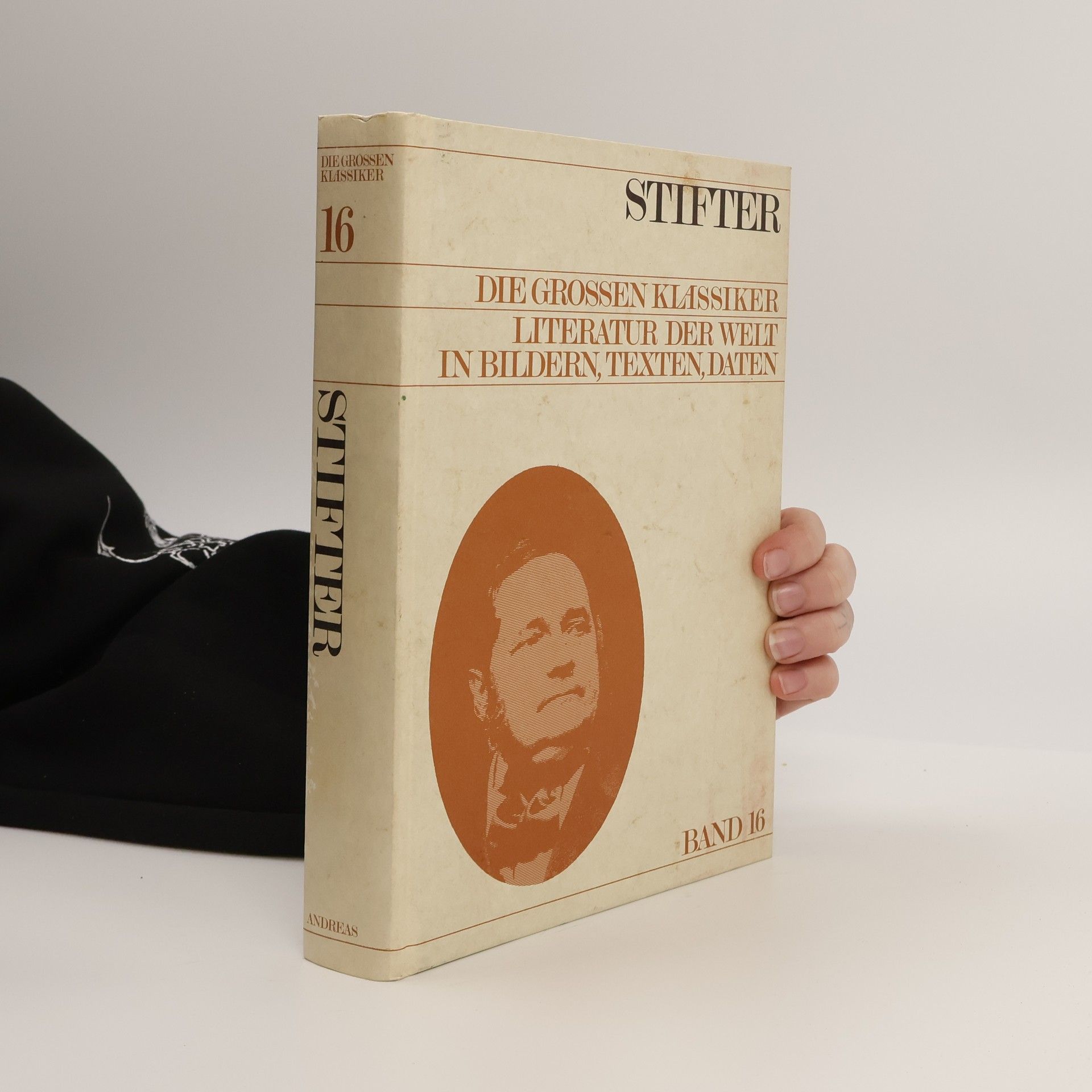 Collectif d'auteurs Die Grossen Klassiker. Literatur der Welt in Bildern, Texten, Daten. Stifter. Band 16