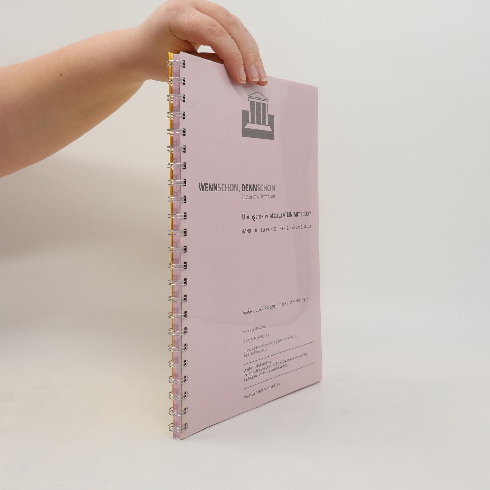 Latein mit Felix - 2 B: Wenn schon, denn schon