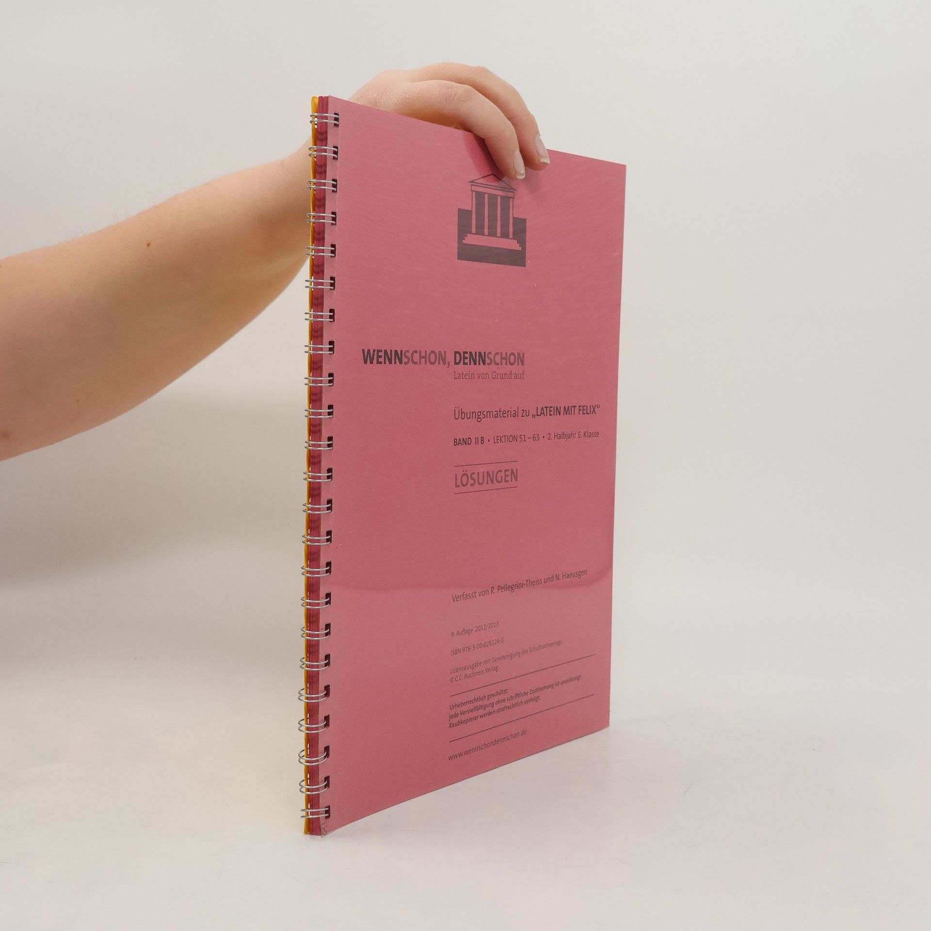 Latein mit Felix - 2 B: Wenn schon, denn schon