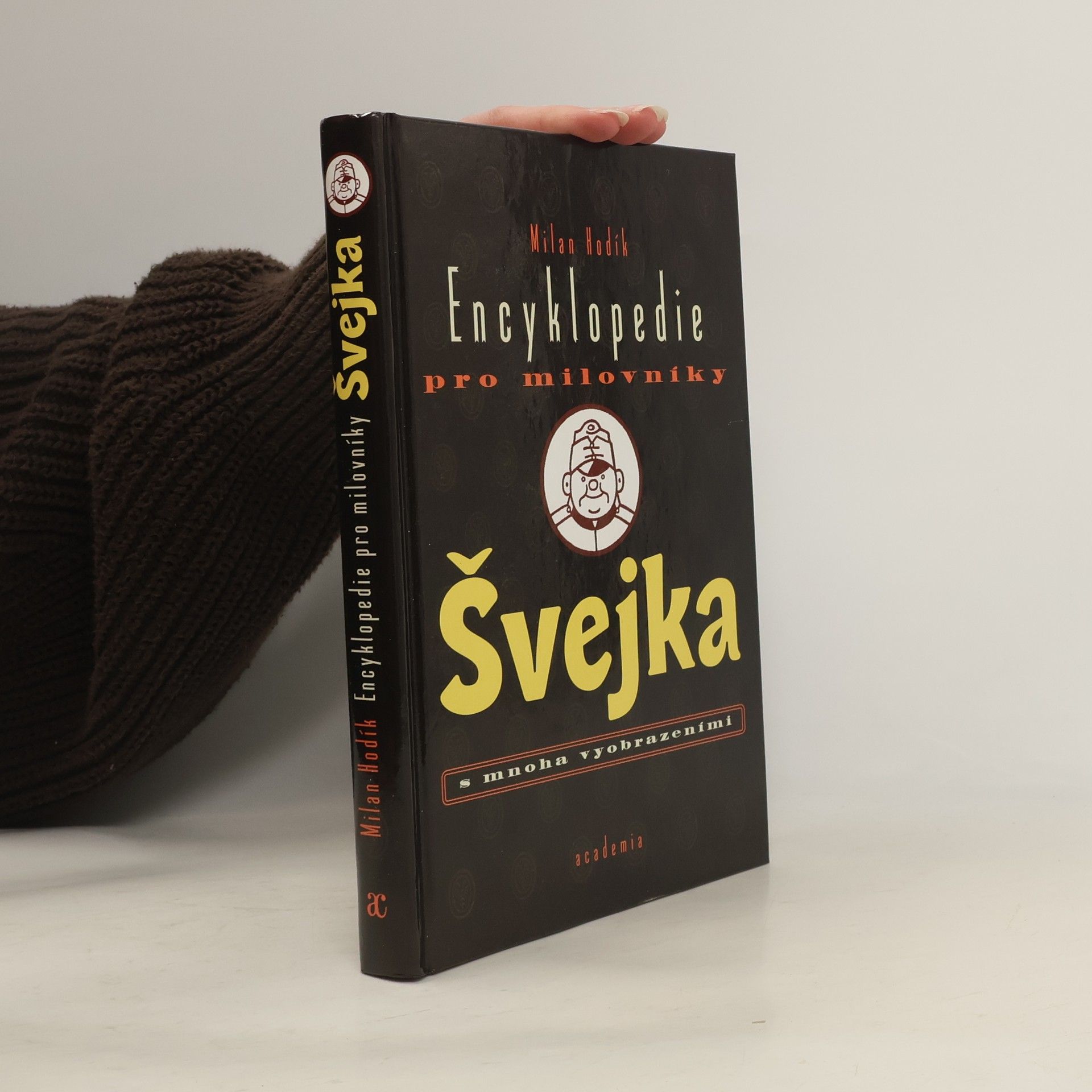 Milan Hodík Encyklopedie pro milovníky Švejka s mnoha vyobrazeními