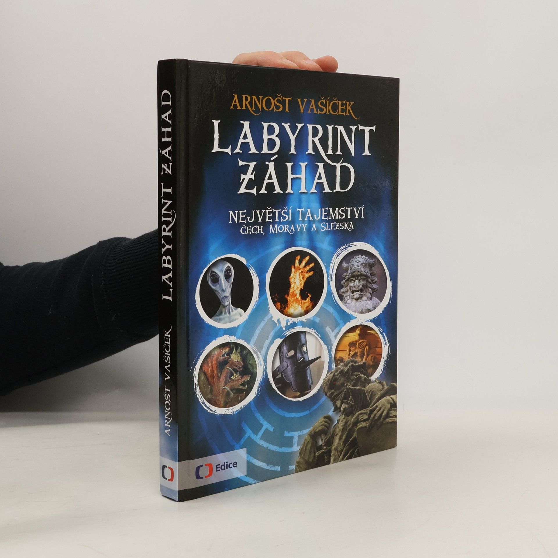 Arnošt Vašíček Labyrint záhad: Největší tajemství Čech, Moravy a Slezska