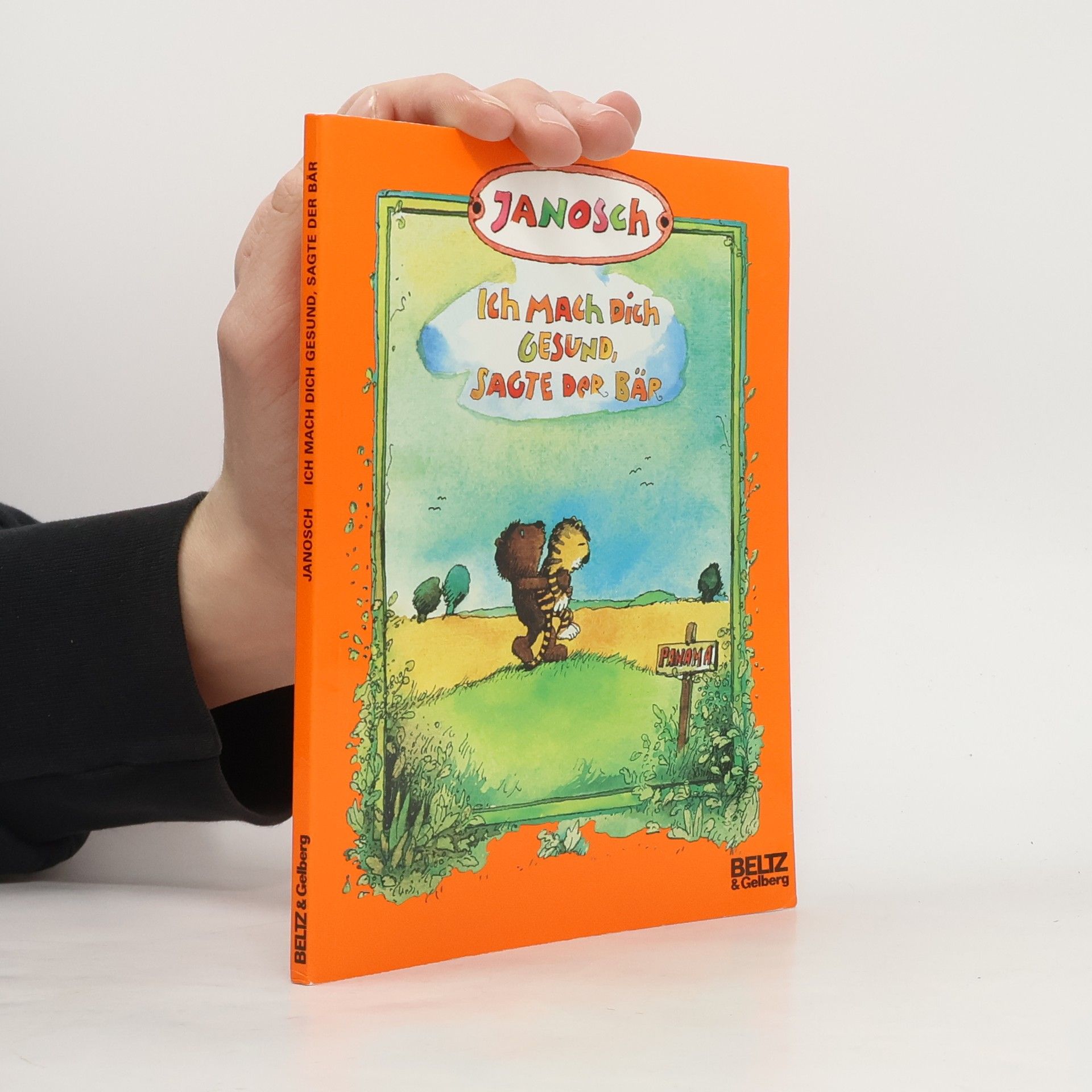Janosch Ich mach dich gesund, sagte der Bär
