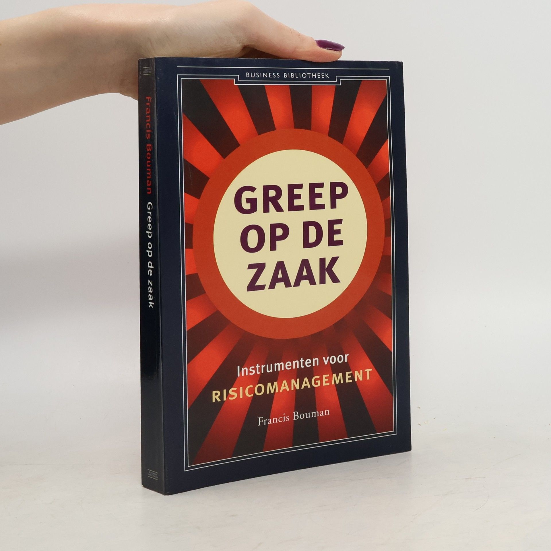 Francis H.C. Bouman Business bibliotheek: Greep op de zaak