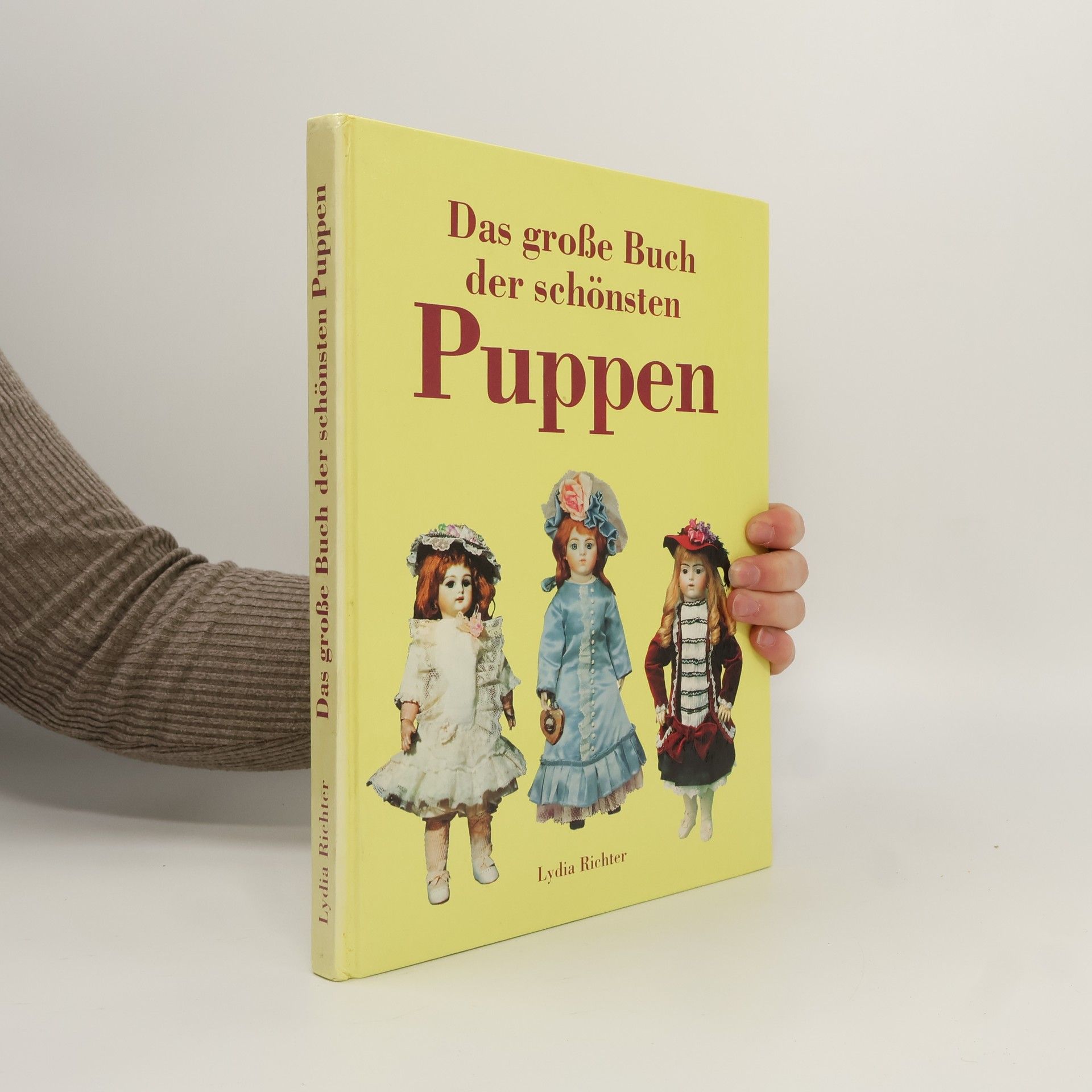 Lydia Richter Das grosse Buch der schönsten Puppen.