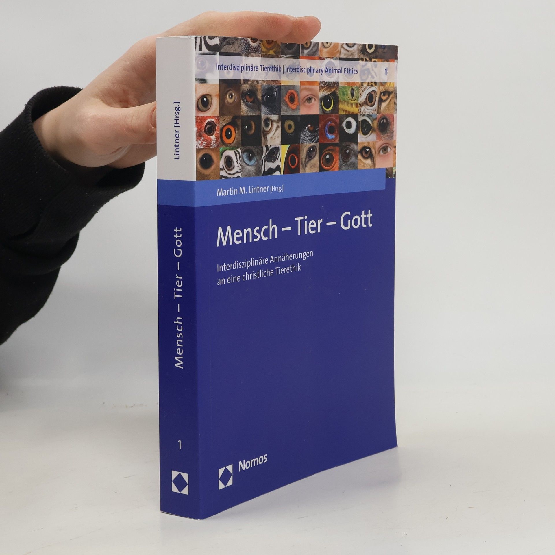 Martin M. Lintner Mensch – Tier – Gott. Interdisziplinäre Annäherungen an eine christliche Tierethik
