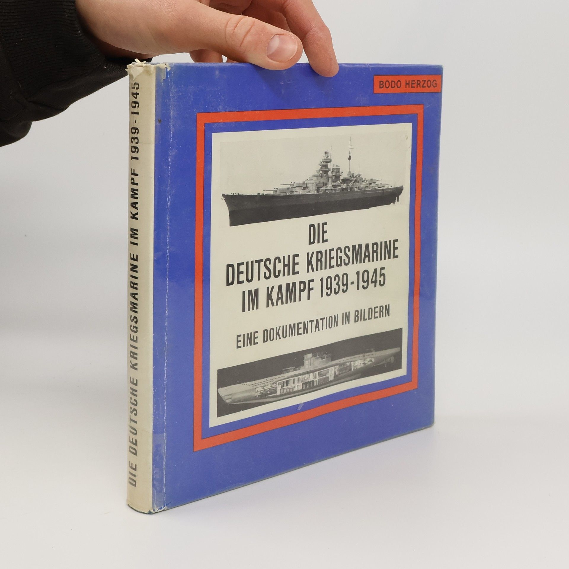 Bodo Herzog Die Deutsche Kriegsmarine im Kampf 1939 - 1945